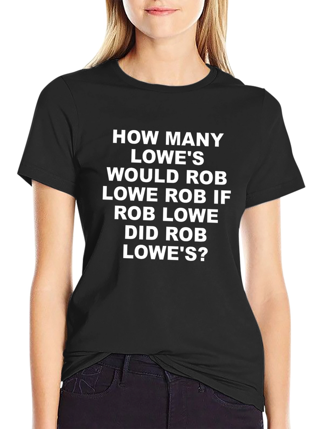 Rob Lowe Lowes Pun Graphic T-Shirt