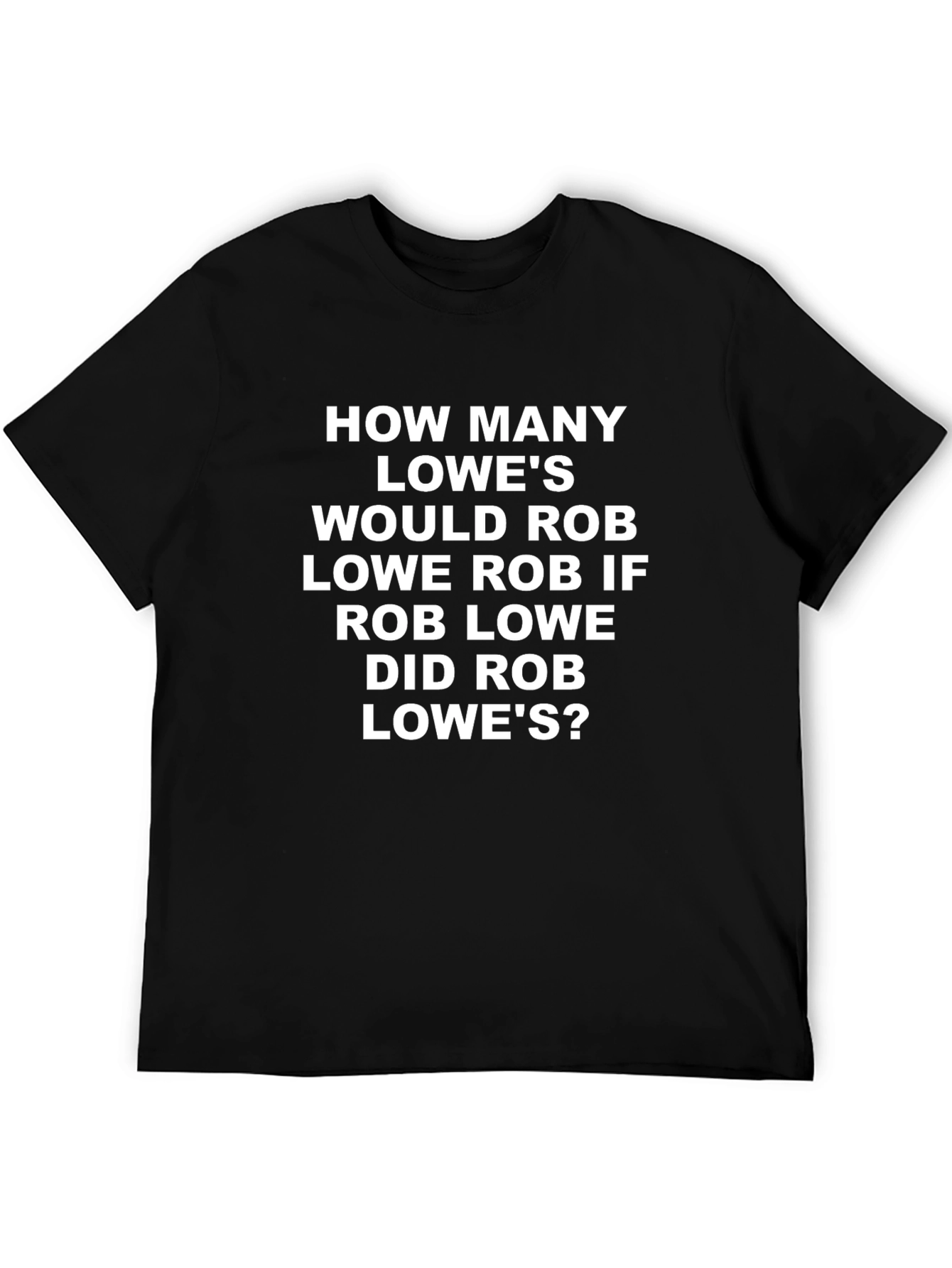 Rob Lowe Lowes Pun Graphic T-Shirt