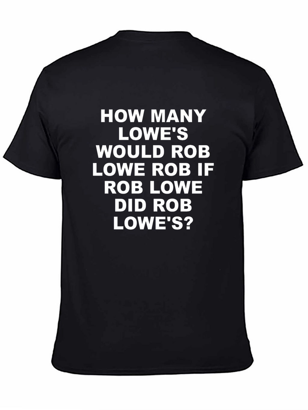 Rob Lowe Lowes Pun Graphic T-Shirt