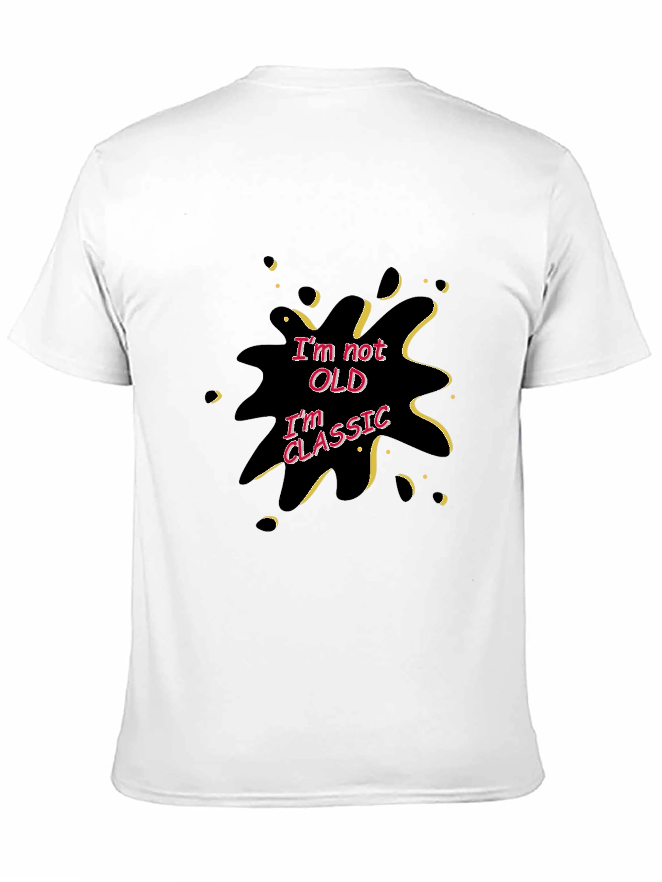 Classic Humor Graphic Tee - Im Not Old