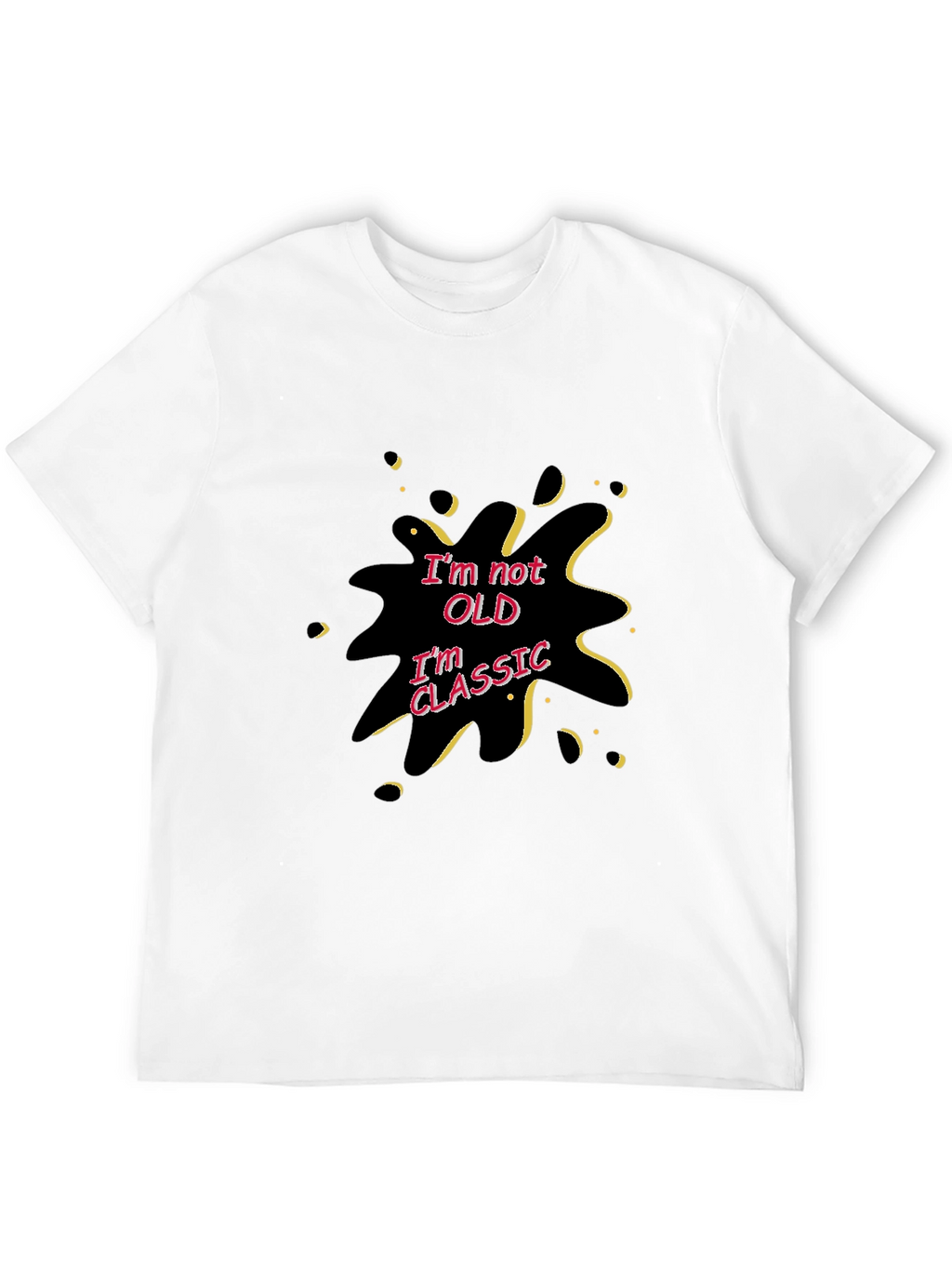 Classic Humor Graphic Tee - Im Not Old