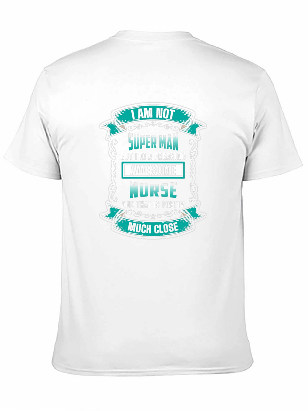 Awesome Nurse T-Shirt - Super Man Alternative