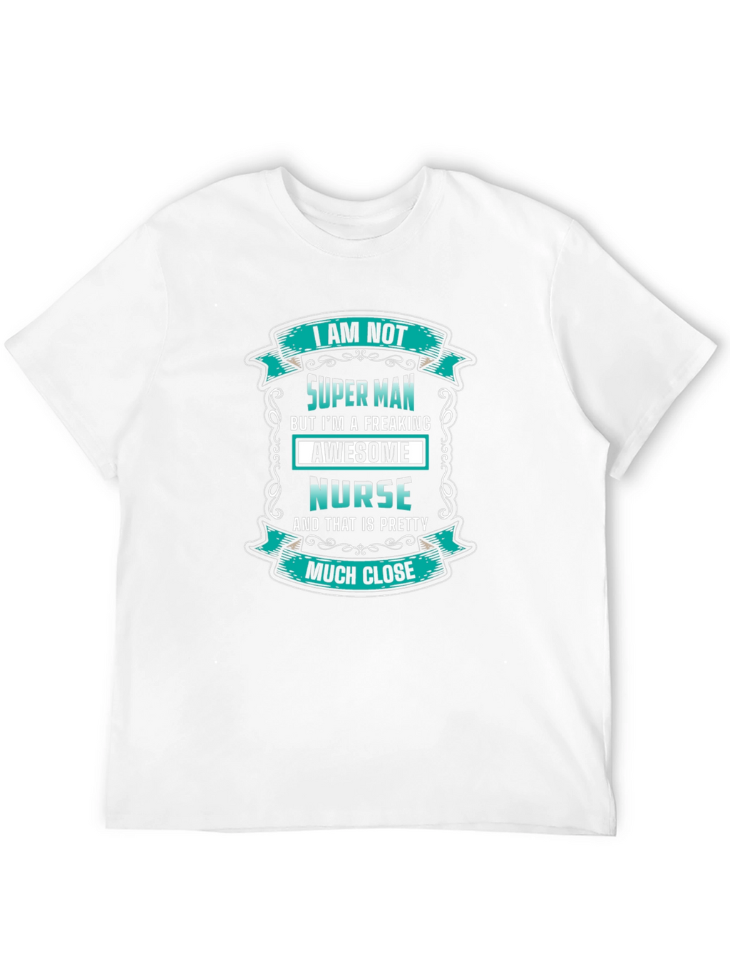 Awesome Nurse T-Shirt - Super Man Alternative