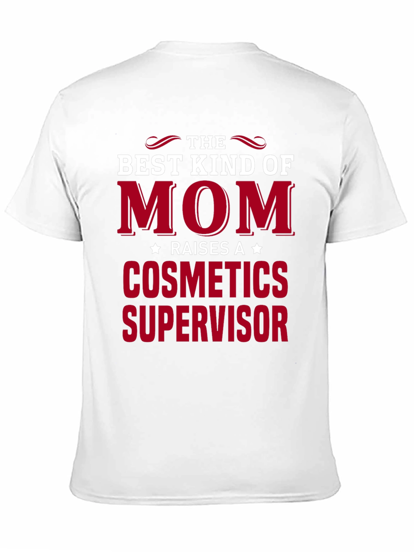 Best Kind of Mom Cosmetics Supervisor T-Shirt
