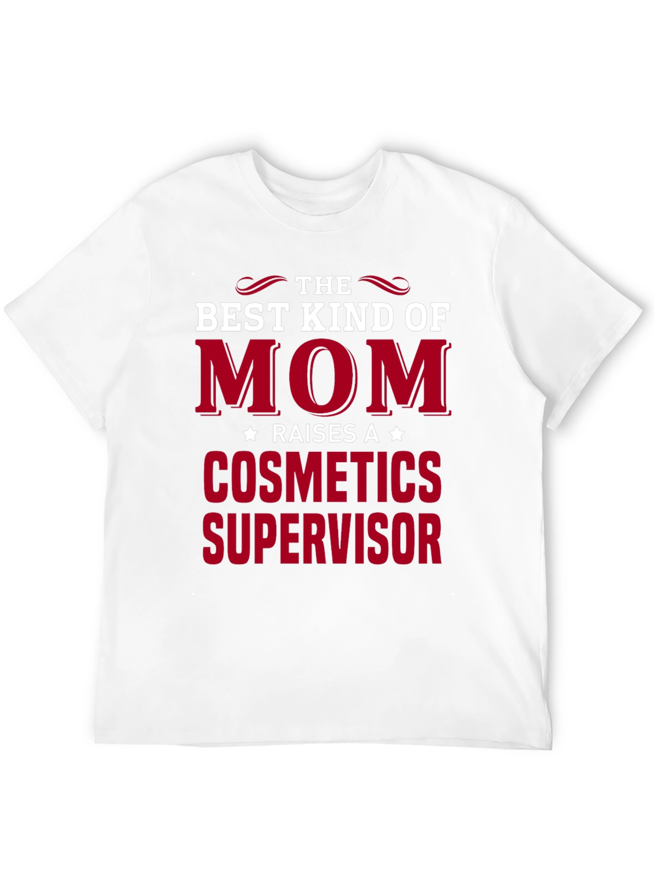 Best Kind of Mom Cosmetics Supervisor T-Shirt
