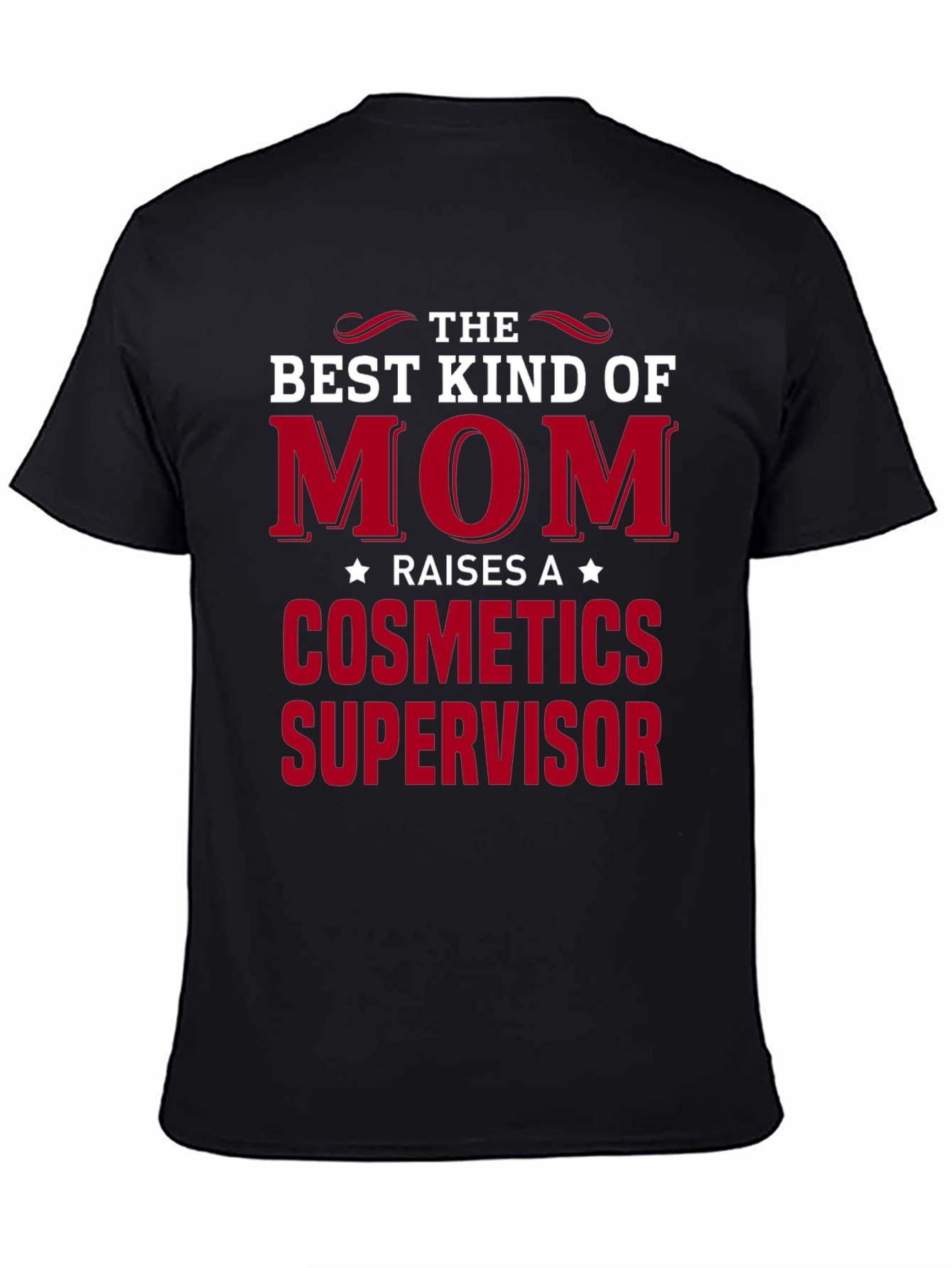 Best Kind of Mom Cosmetics Supervisor T-Shirt