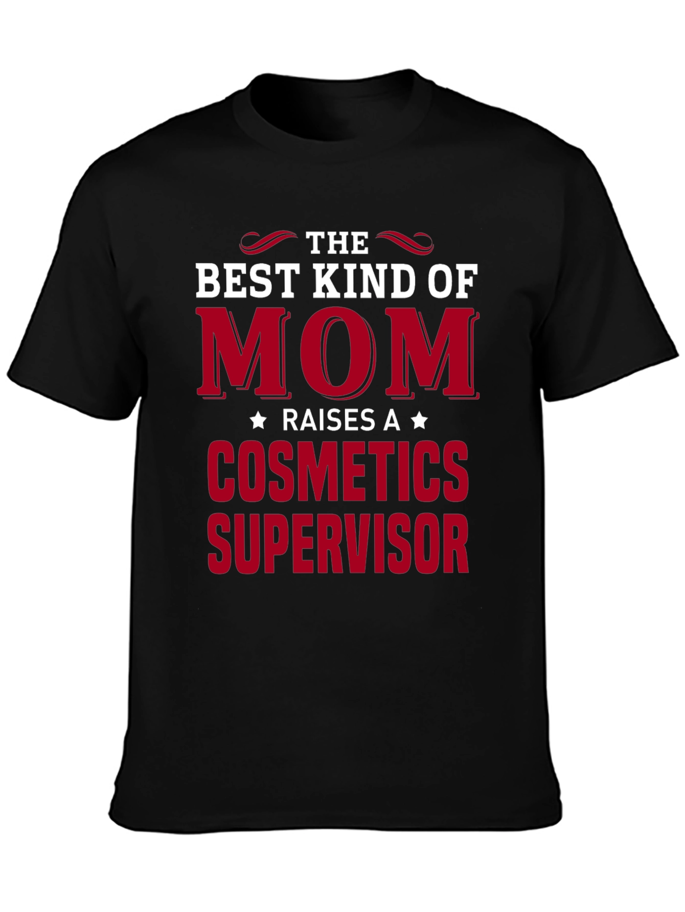 Best Kind of Mom Cosmetics Supervisor T-Shirt