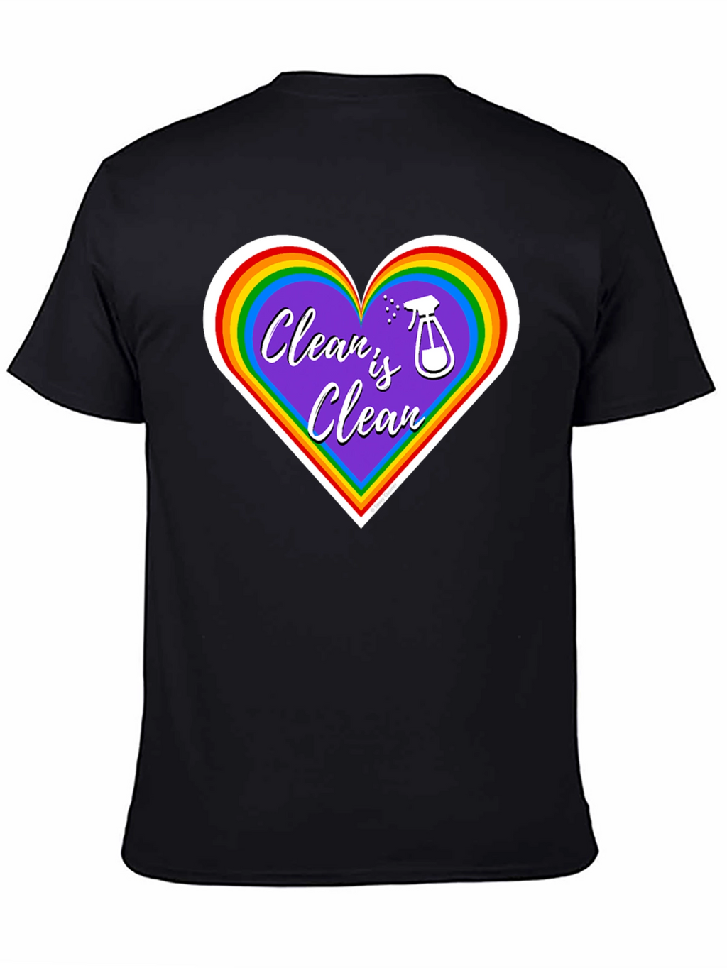 Clean is Clean Rainbow Heart T-Shirt