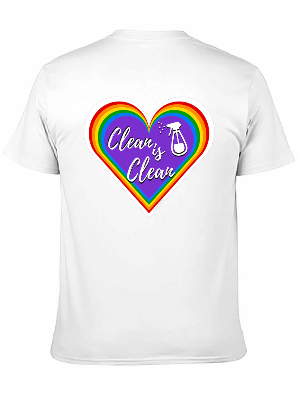 Clean is Clean Rainbow Heart T-Shirt