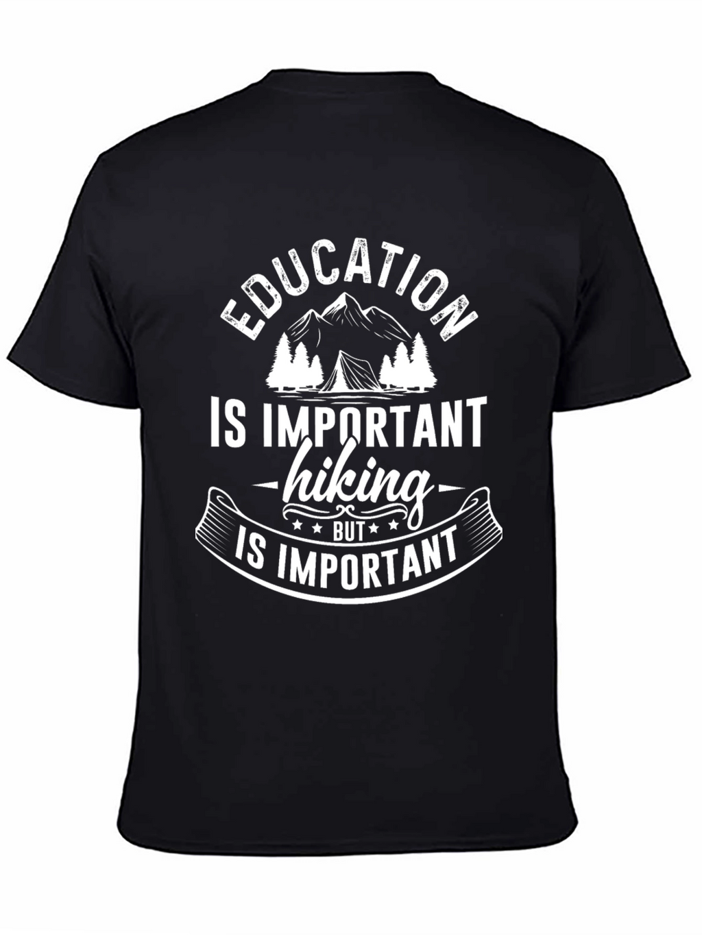 Education Hiking Important Black T-Shirt