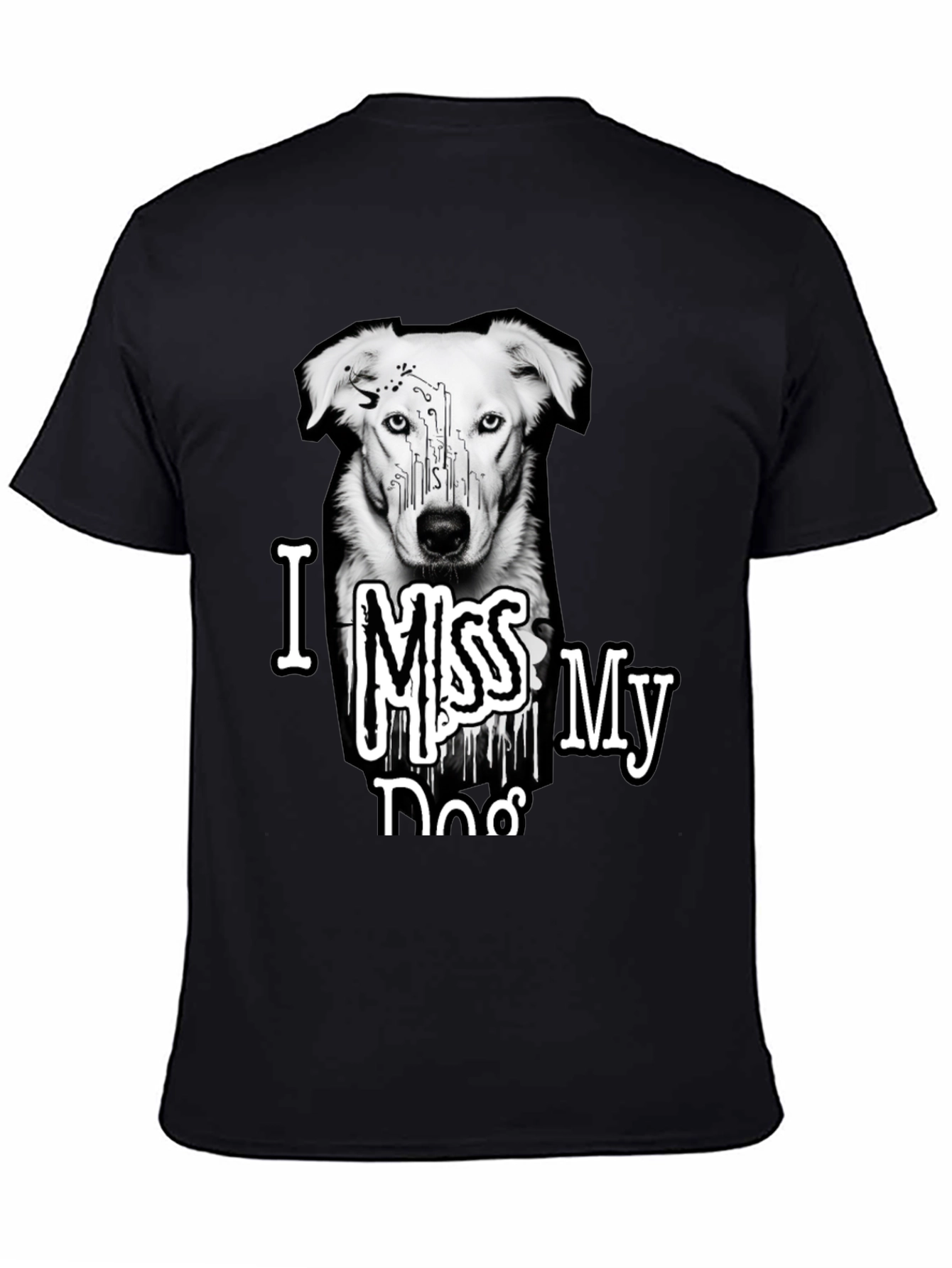 I Miss My Dog T-Shirt - Unisex