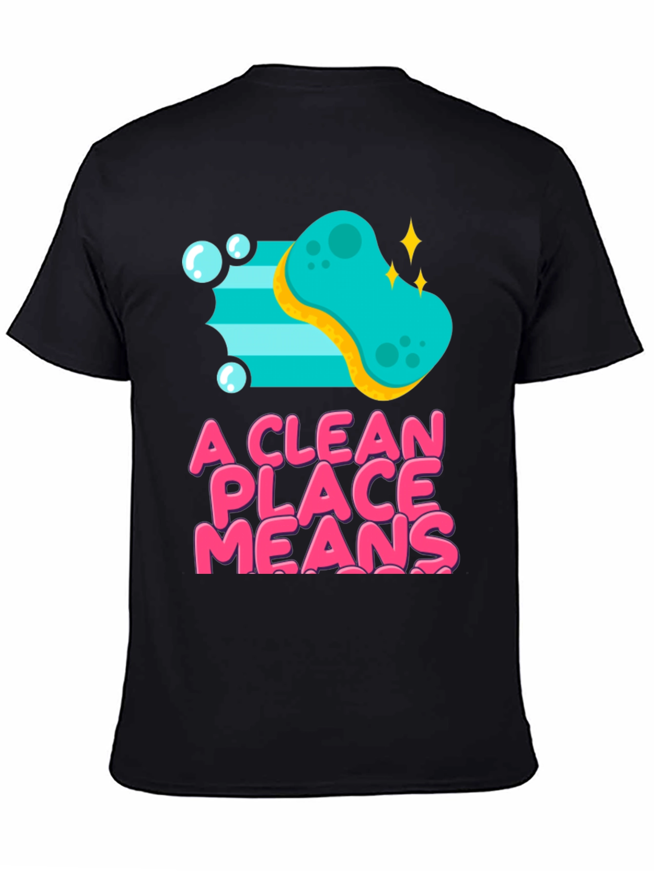 A Clean Place Means T-Shirt
