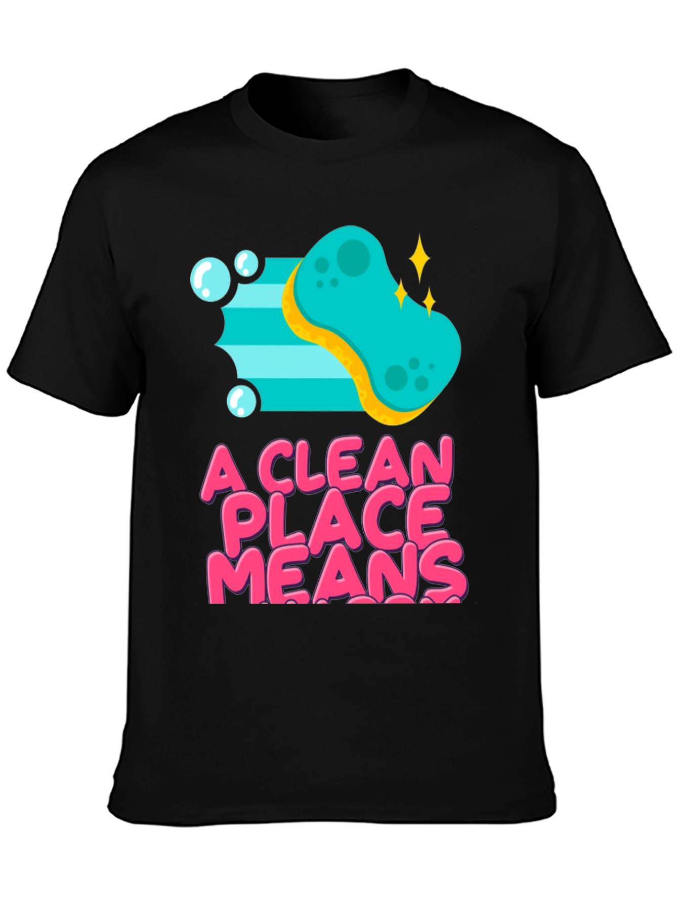 A Clean Place Means T-Shirt