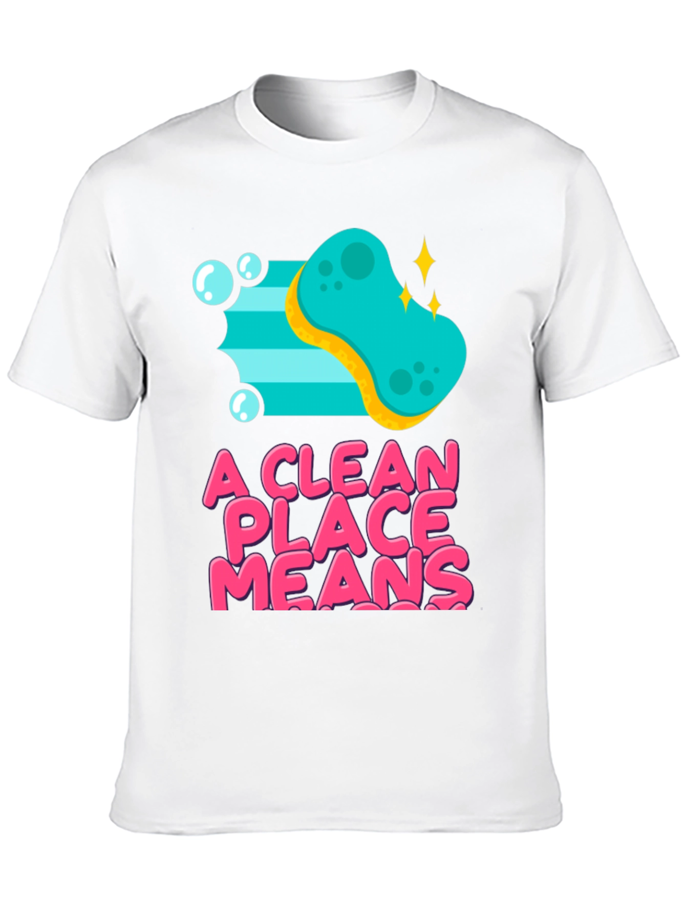 A Clean Place Means T-Shirt