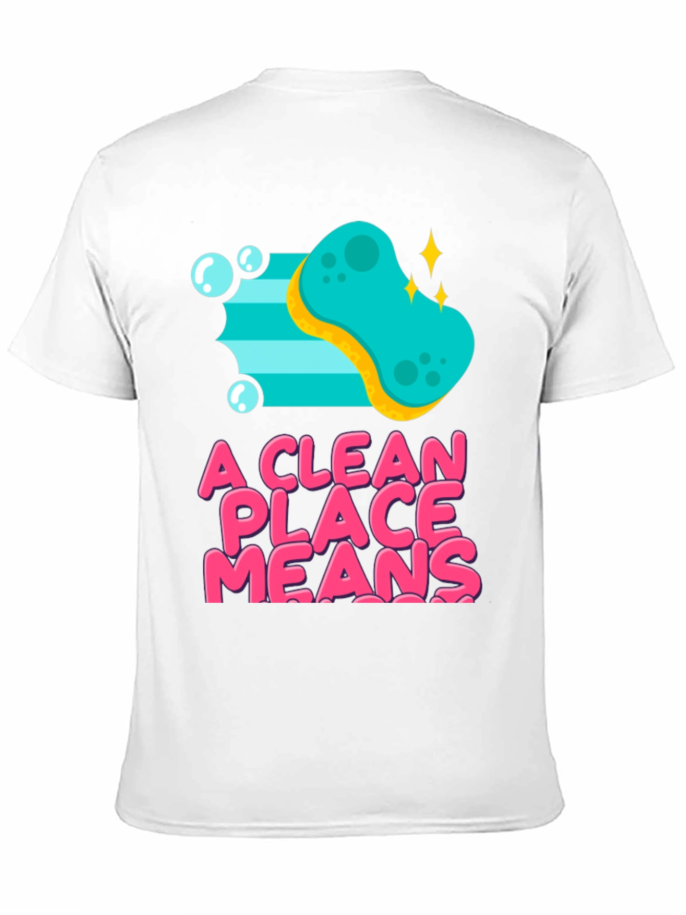 A Clean Place Means T-Shirt