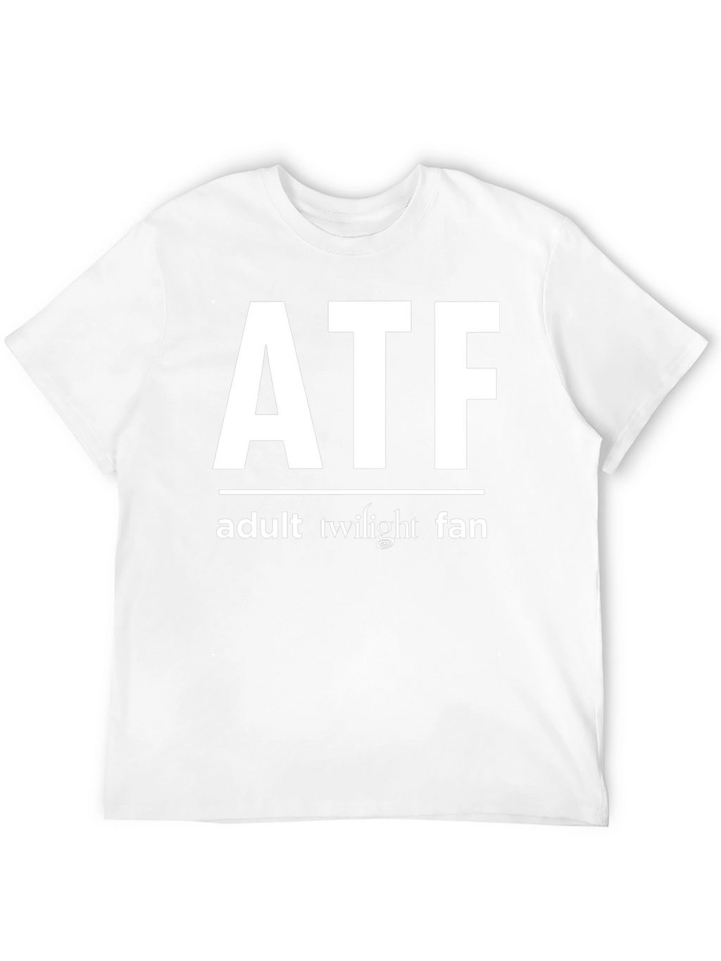 Adult Twilight Fan T-Shirt - Funny ATF Design