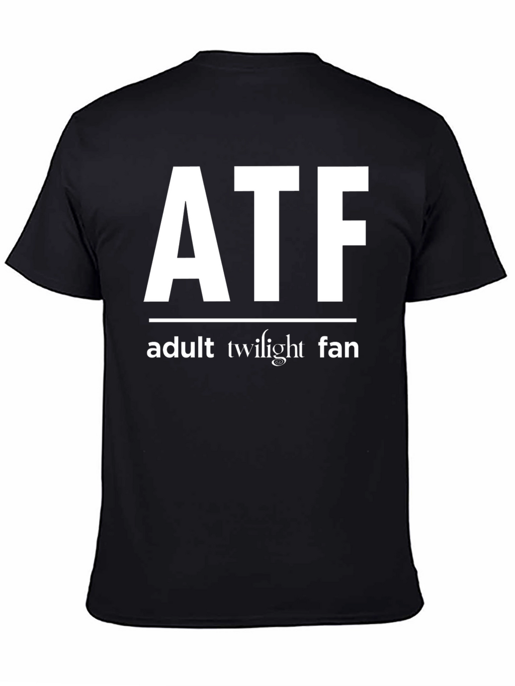 Adult Twilight Fan T-Shirt - Funny ATF Design