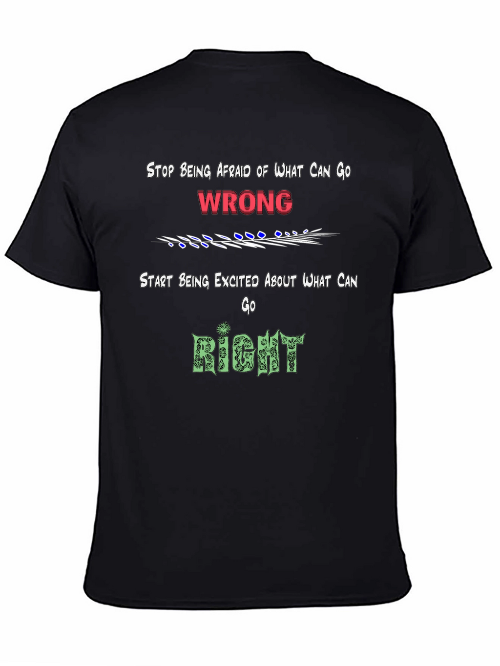 Motivational Graphic Tee - Focus on the Right!