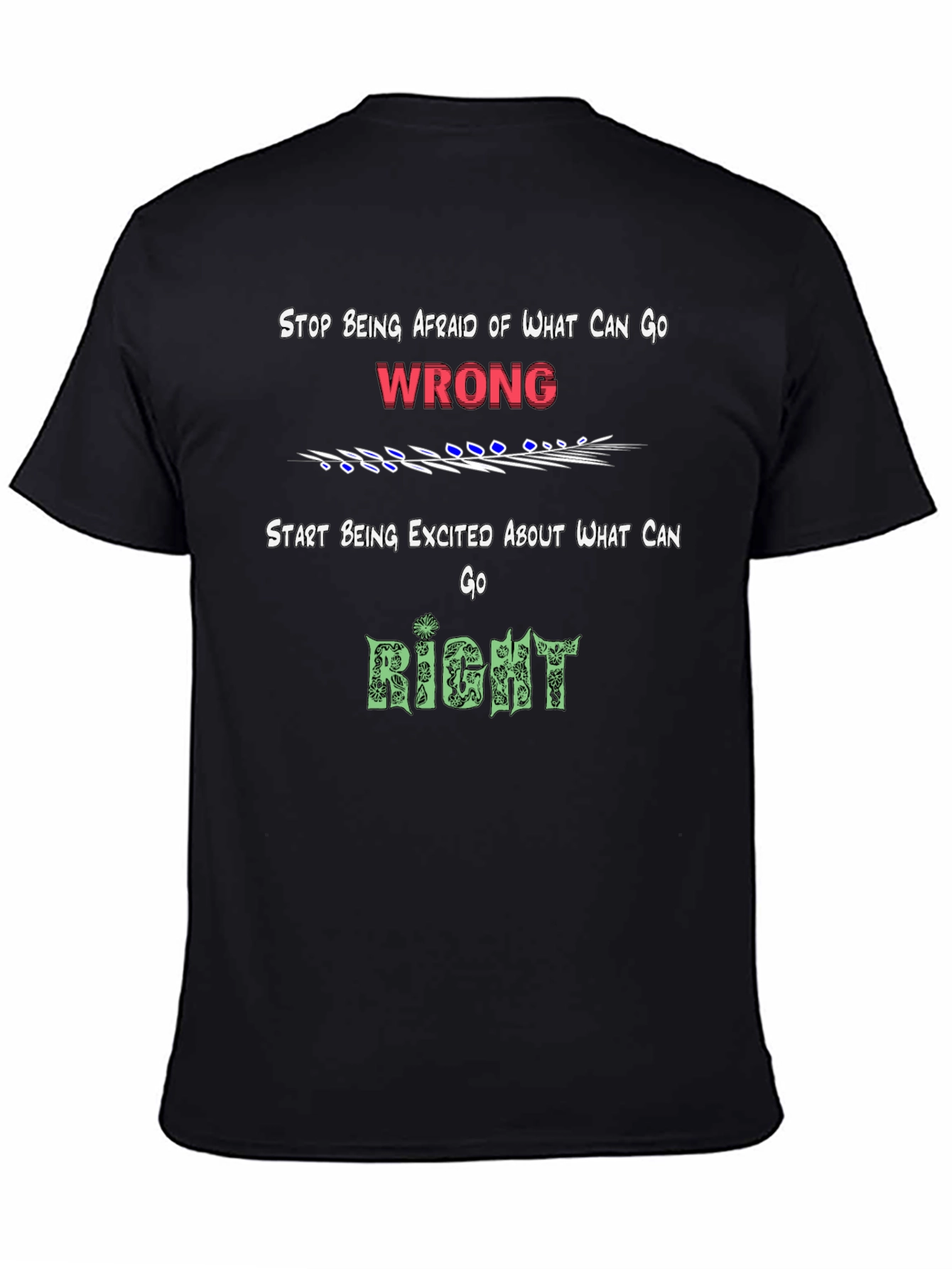 Motivational Graphic Tee - Focus on the Right!