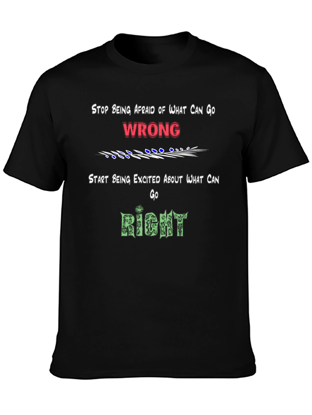 Motivational Graphic Tee - Focus on the Right!