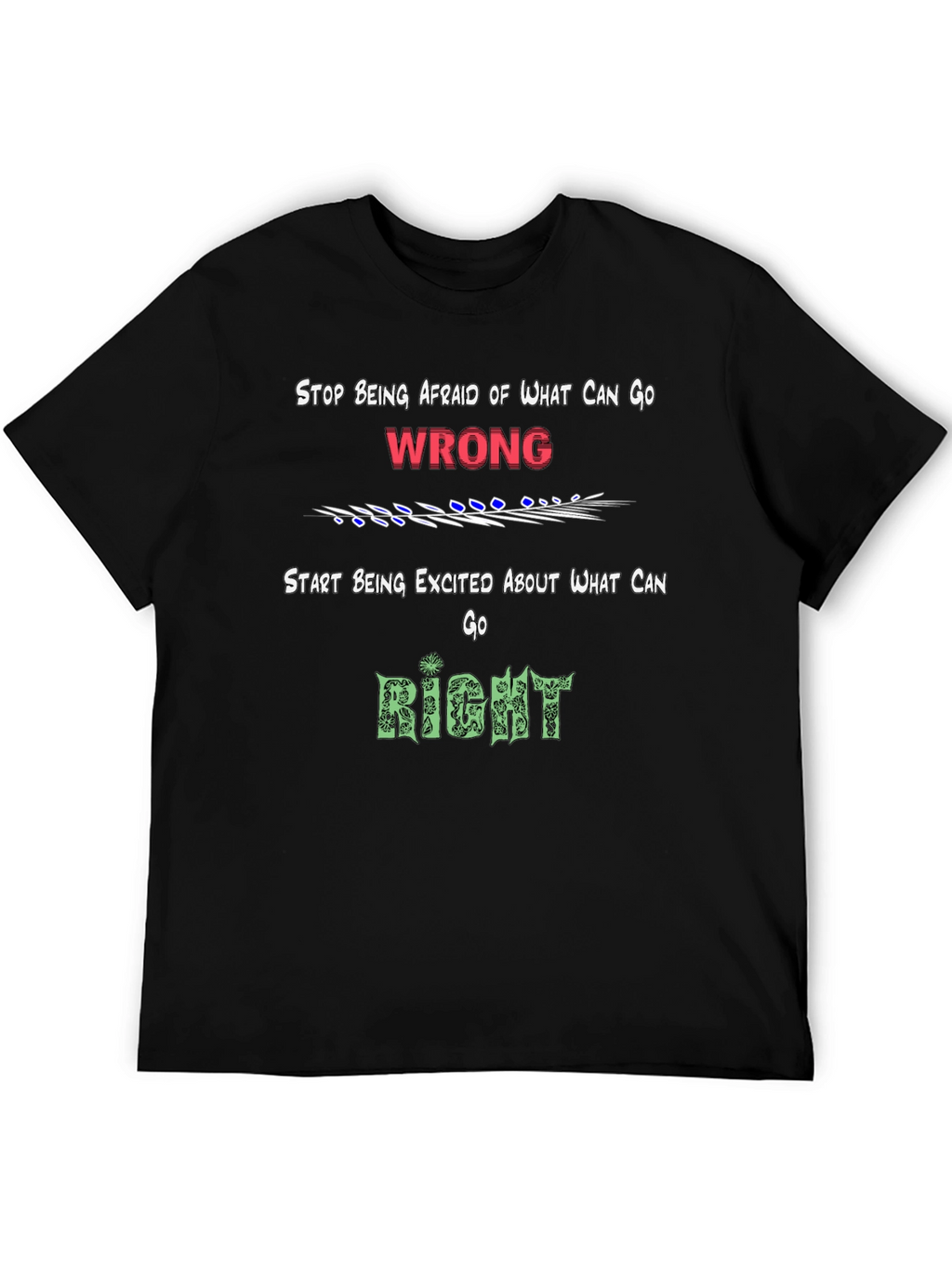 Motivational Graphic Tee - Focus on the Right!