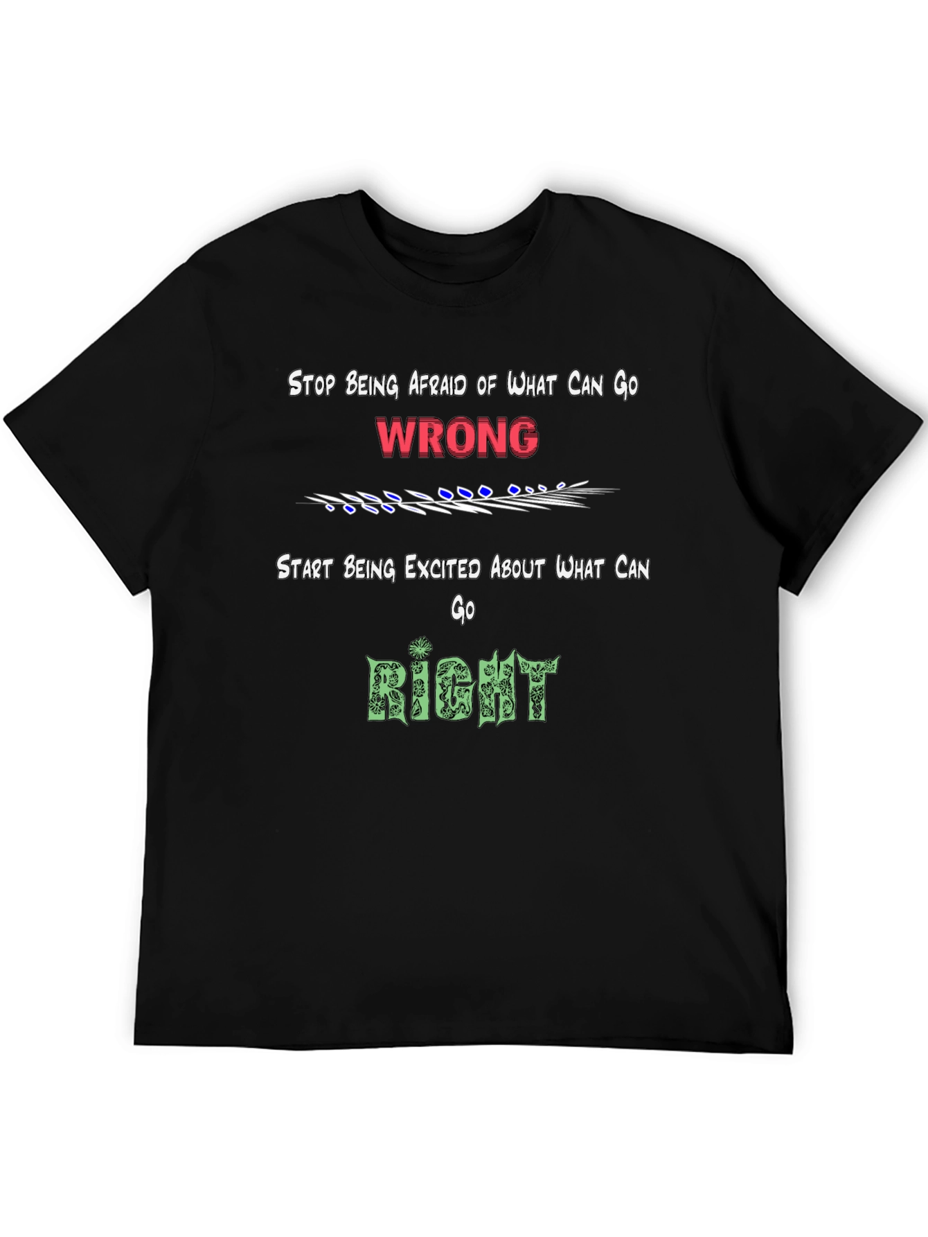 Motivational Graphic Tee - Focus on the Right!