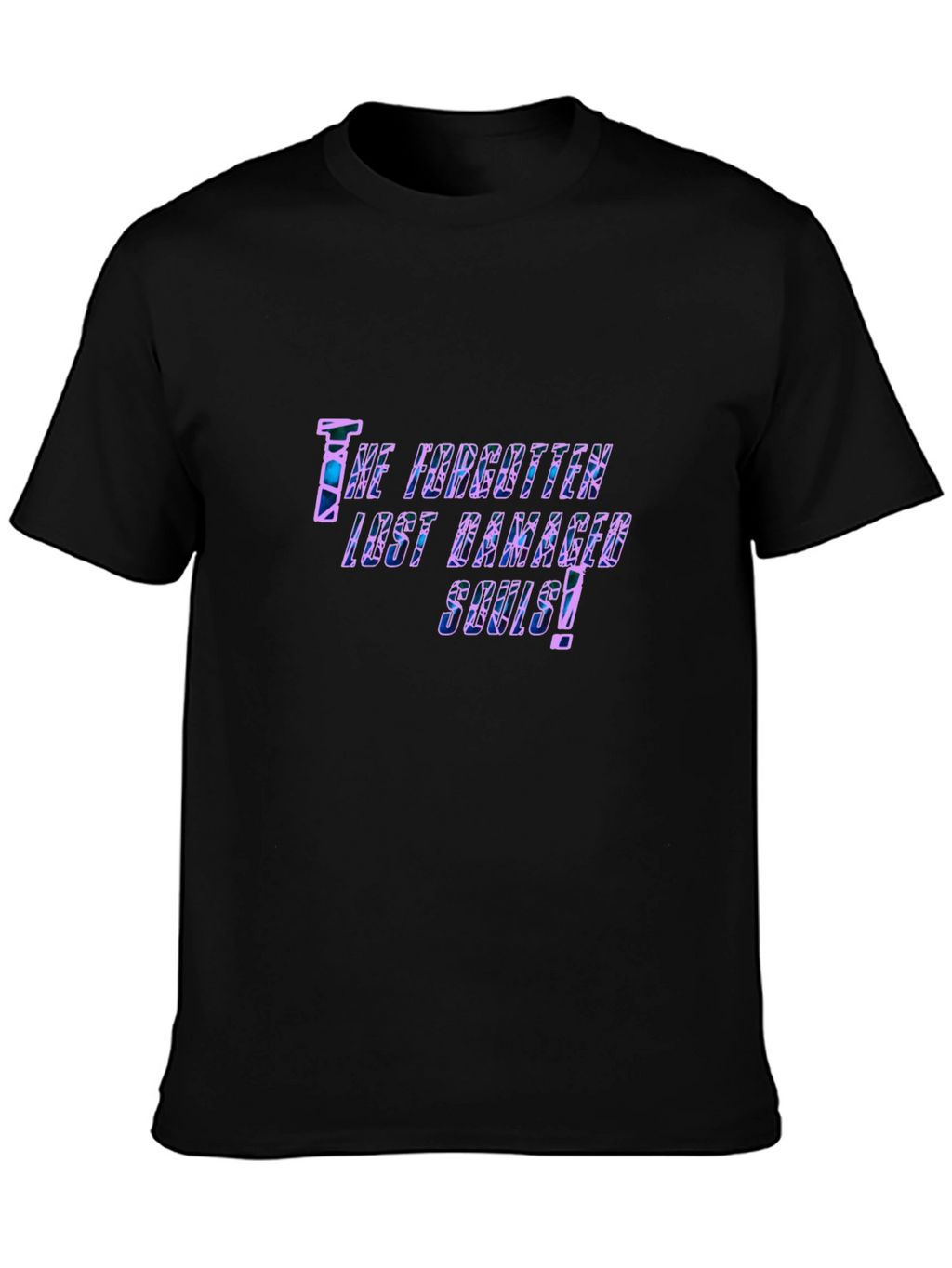 The Forgotten Lost Damaged Souls! Black T-Shirt