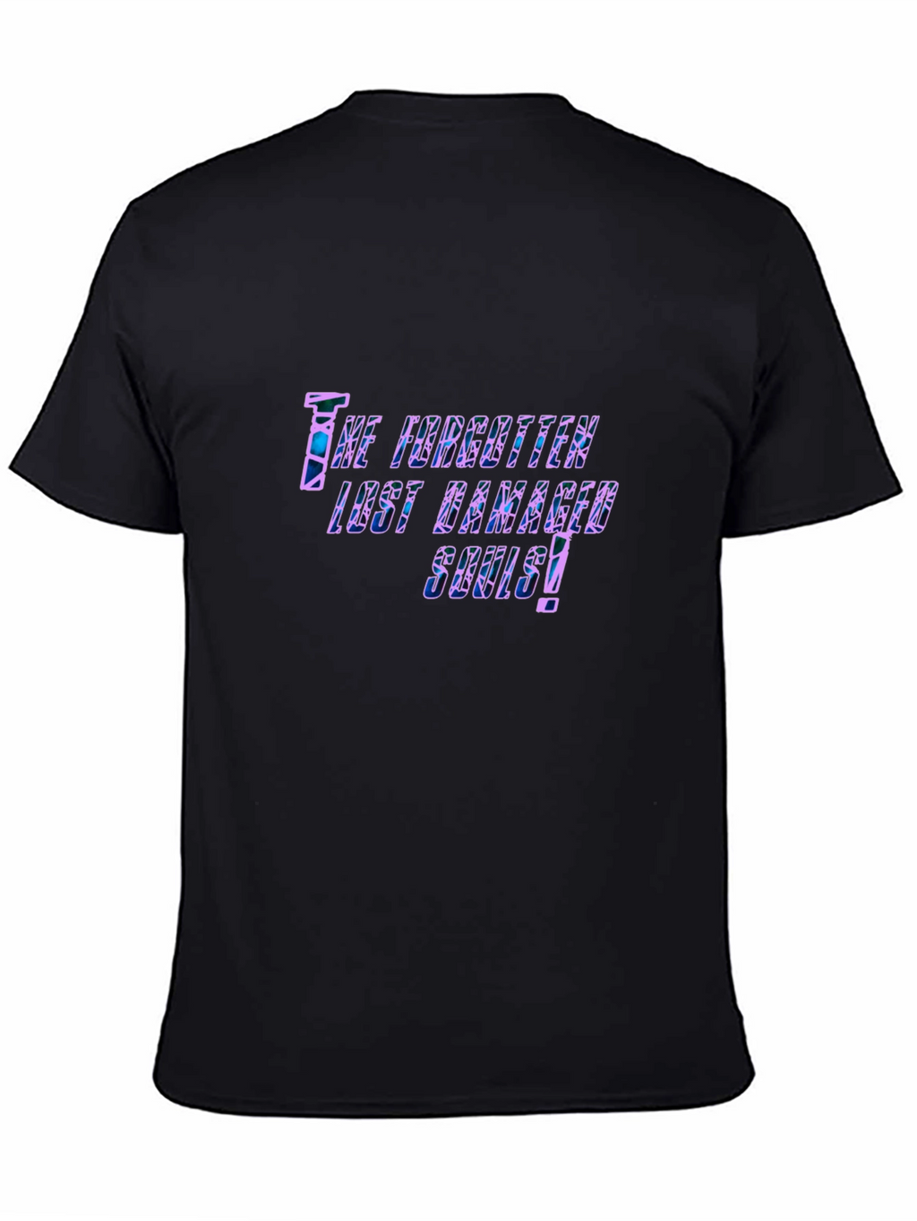 The Forgotten Lost Damaged Souls! Black T-Shirt