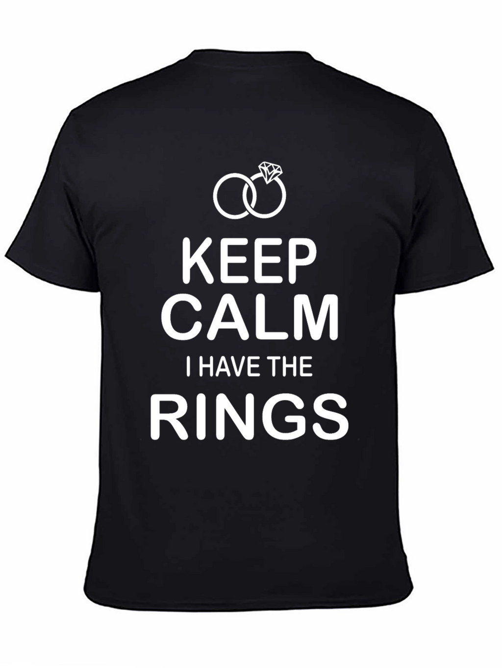 Keep Calm I Have the Rings T-Shirt