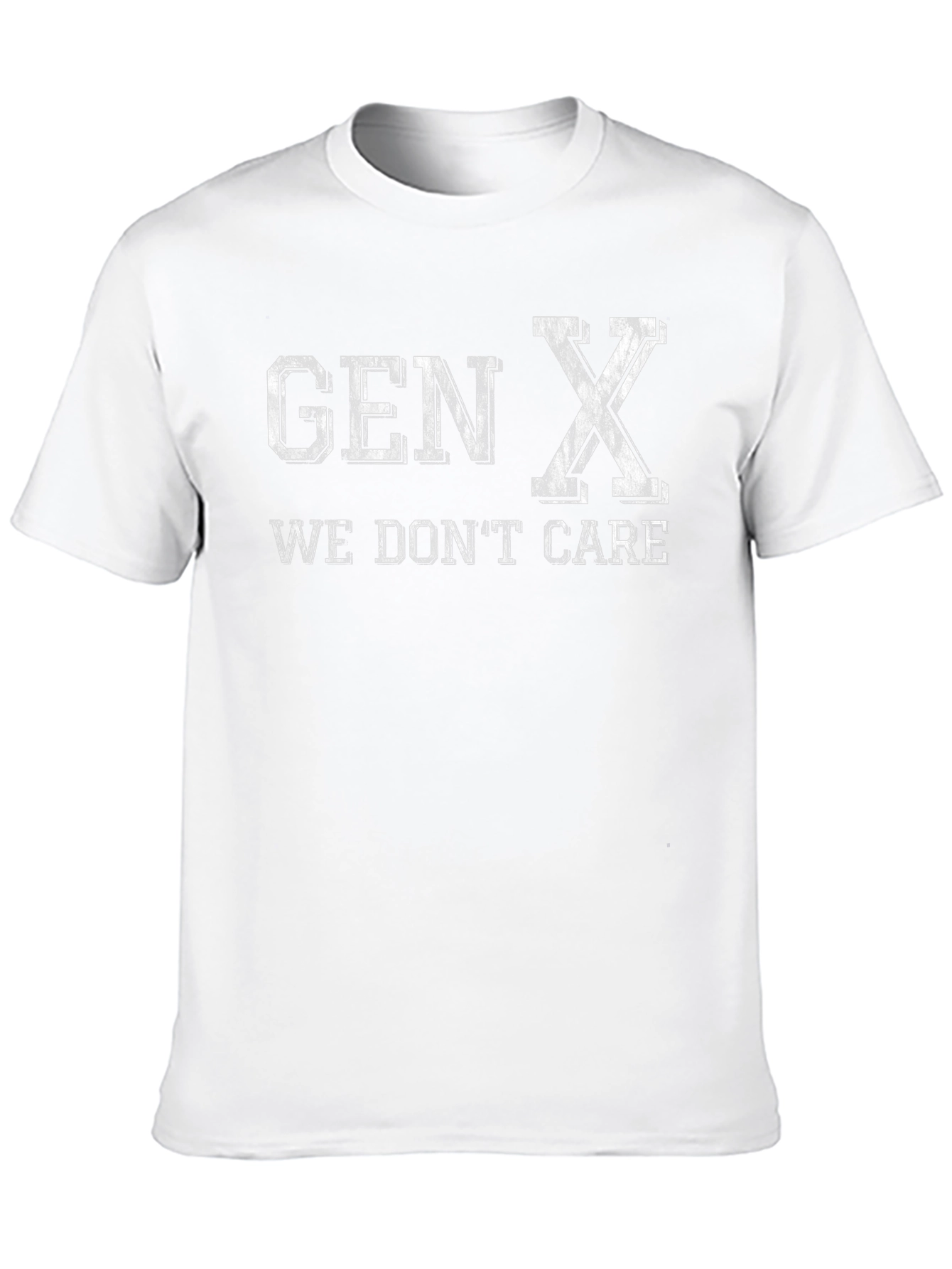 Gen X T-Shirt - We Dont Care Tee