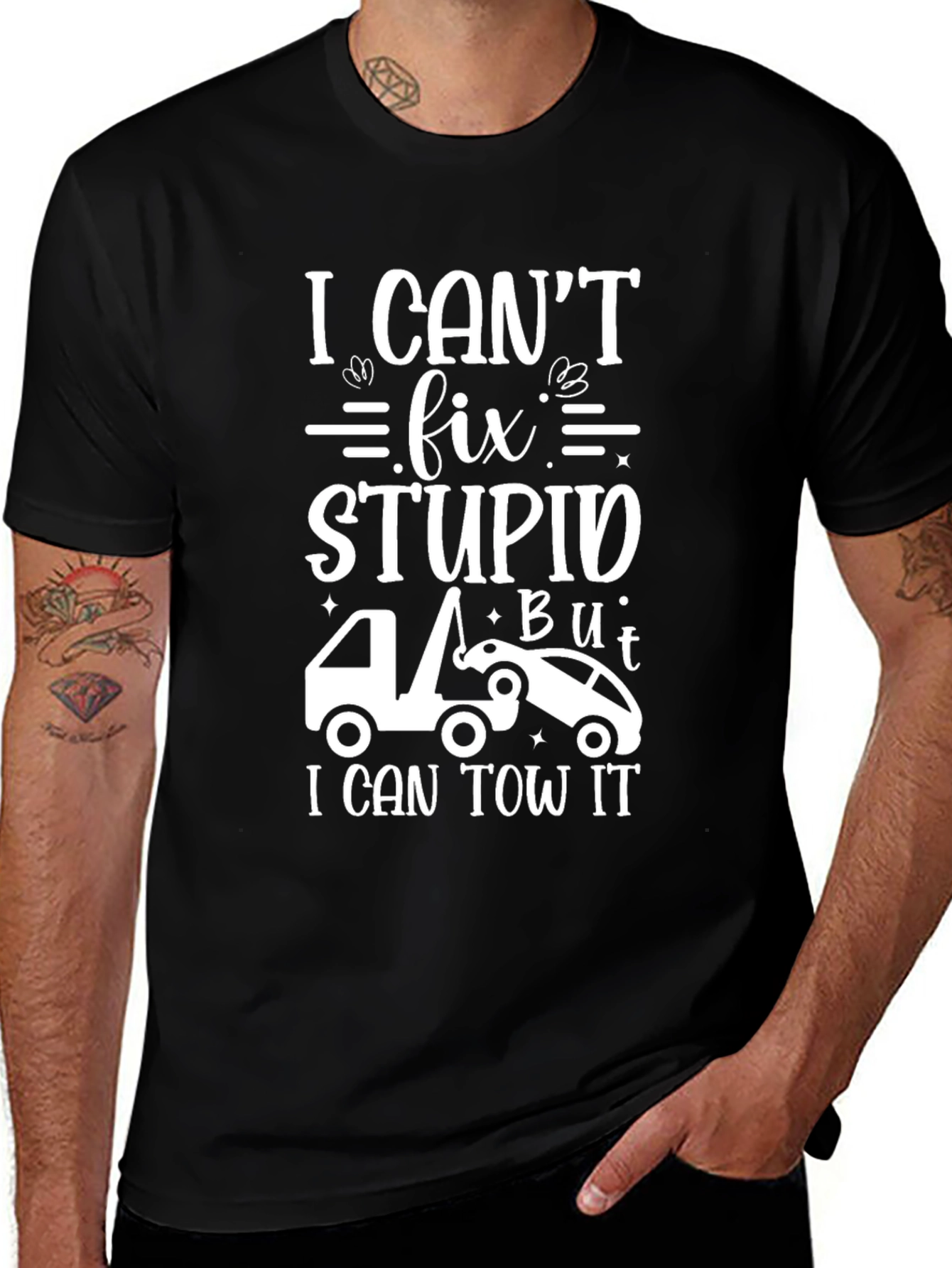 I Cant Fix Stupid Tow Trucker T-Shirt