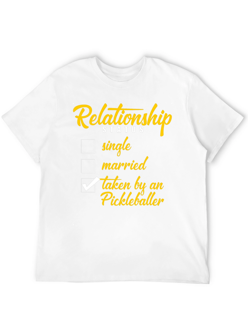 Relationship Status: Taken by a Pickleballer T-Shirt