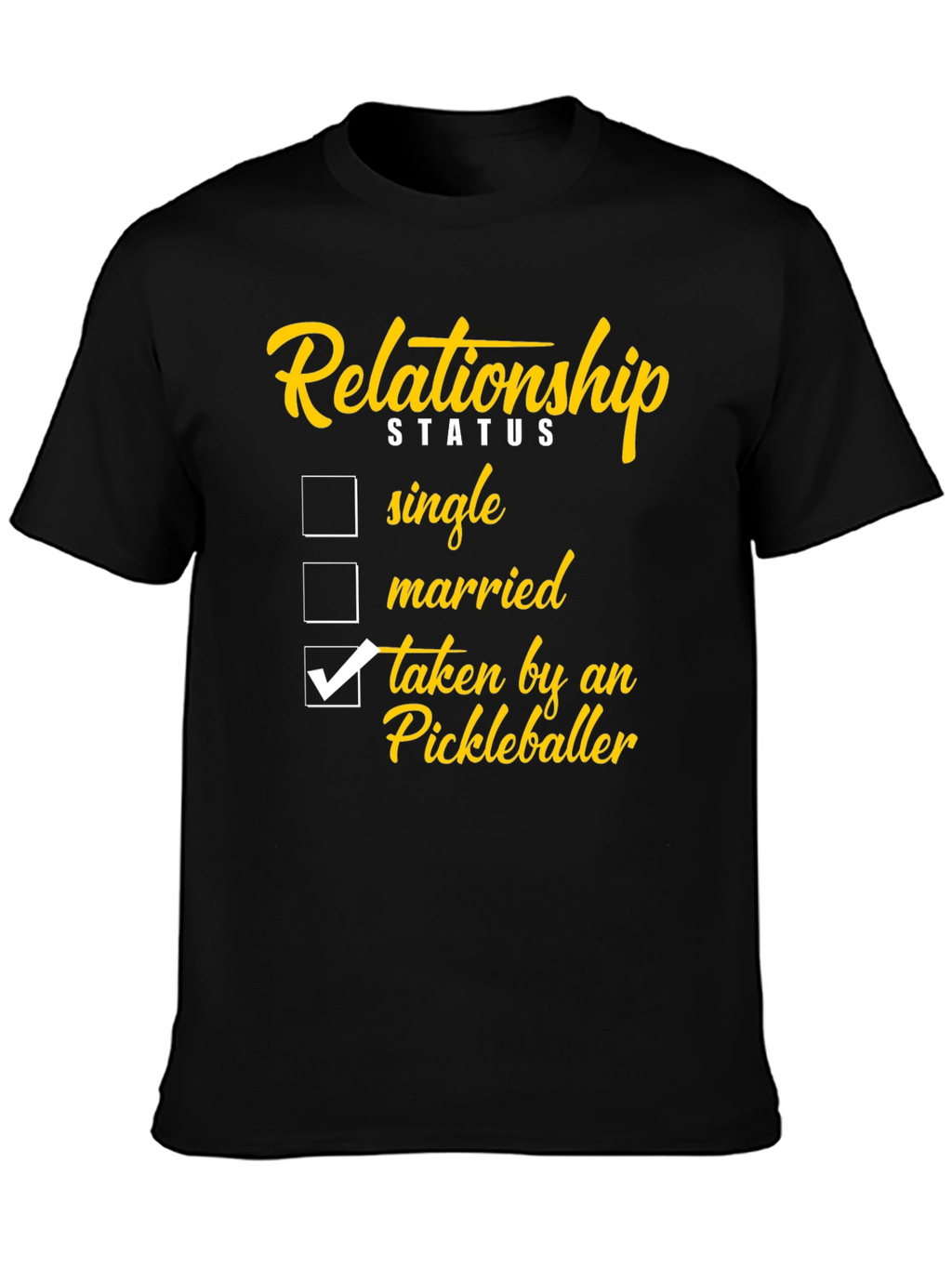 Relationship Status: Taken by a Pickleballer T-Shirt