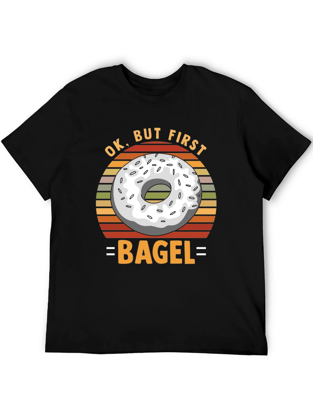 Ok But First Bagel T-Shirt