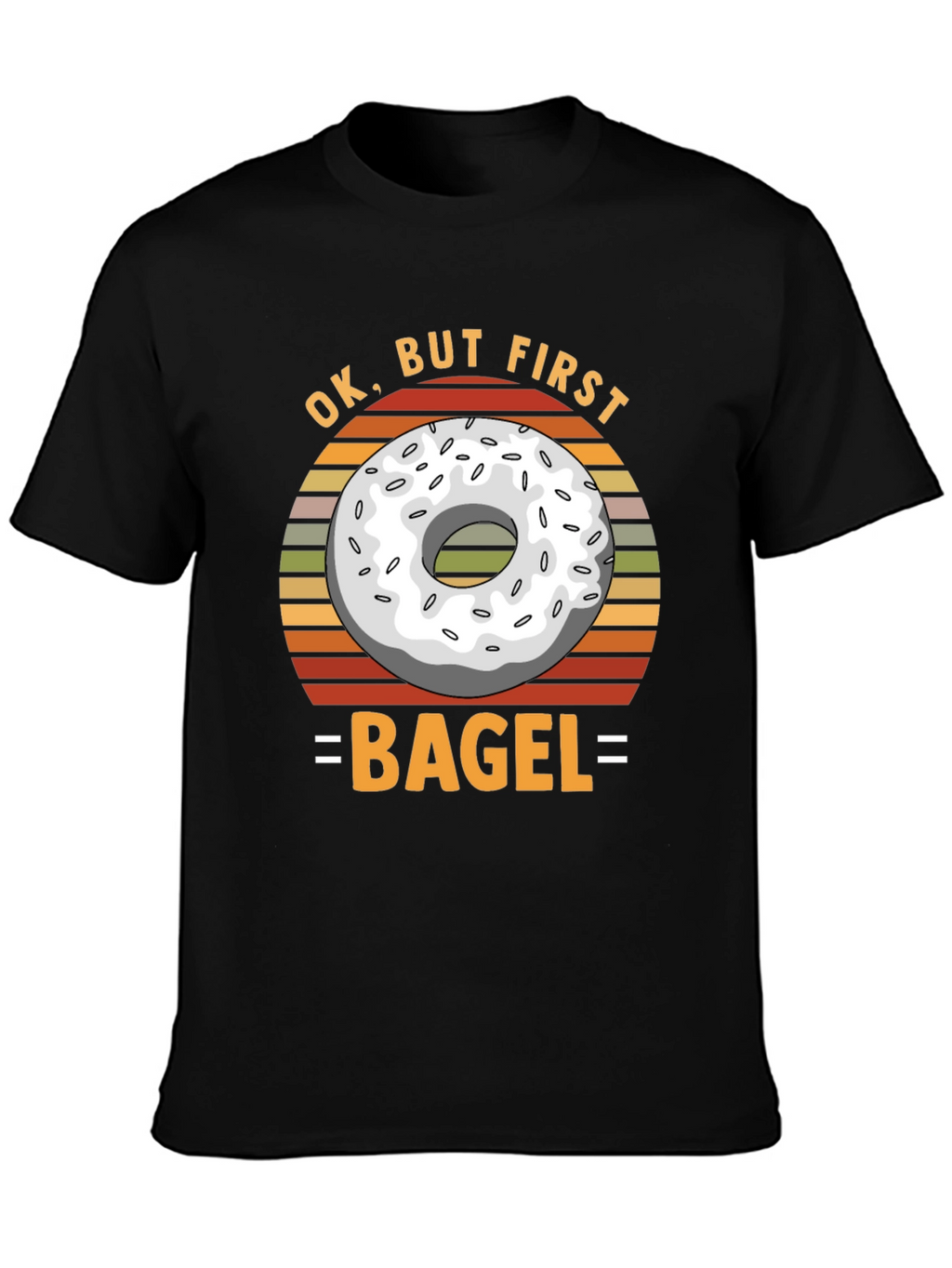Ok But First Bagel T-Shirt