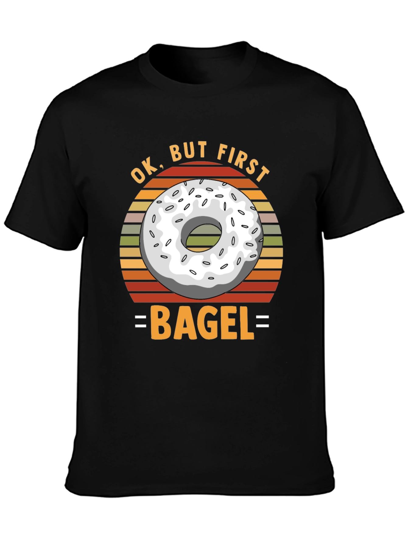 Ok But First Bagel T-Shirt