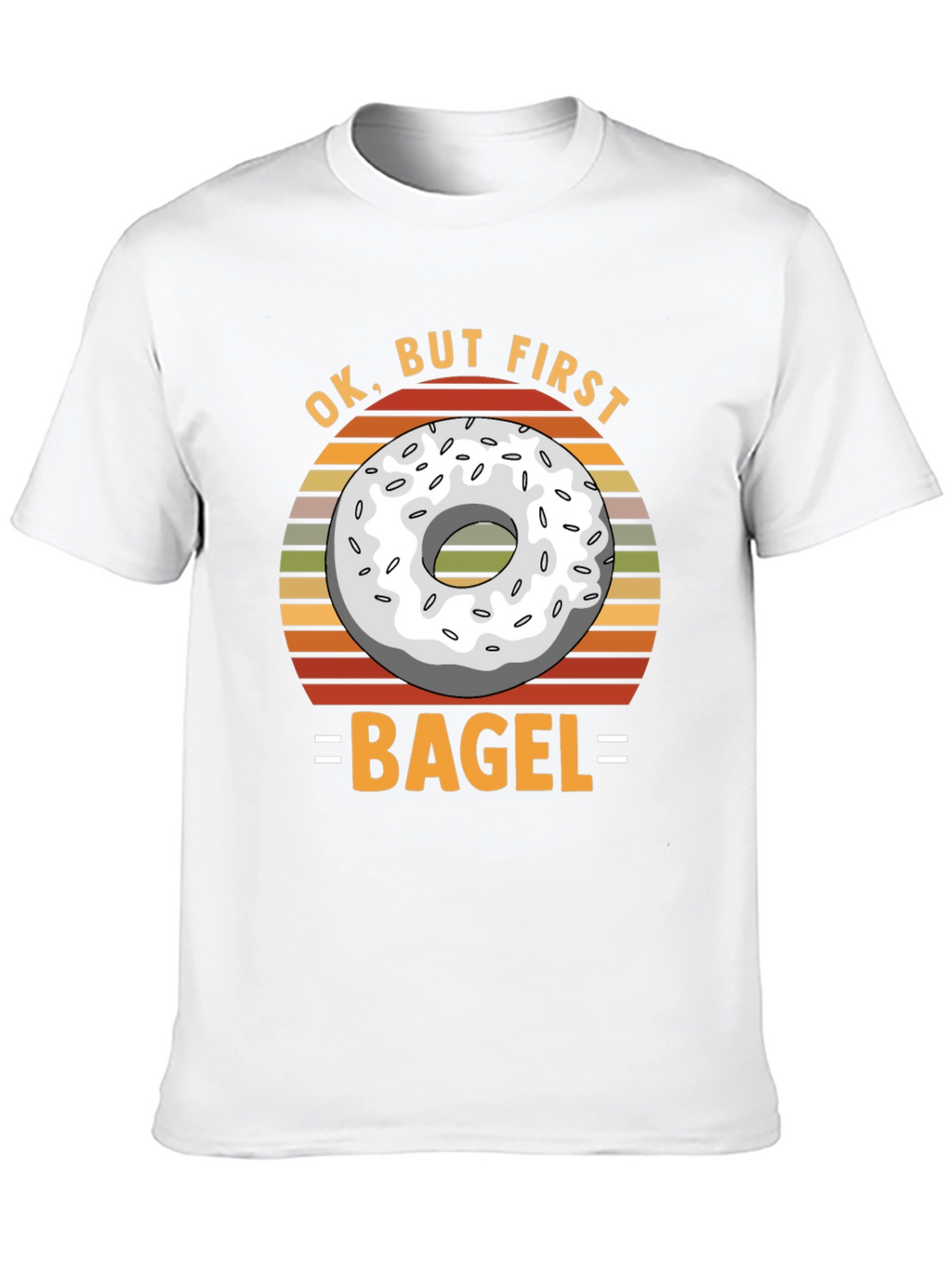 Ok But First Bagel T-Shirt