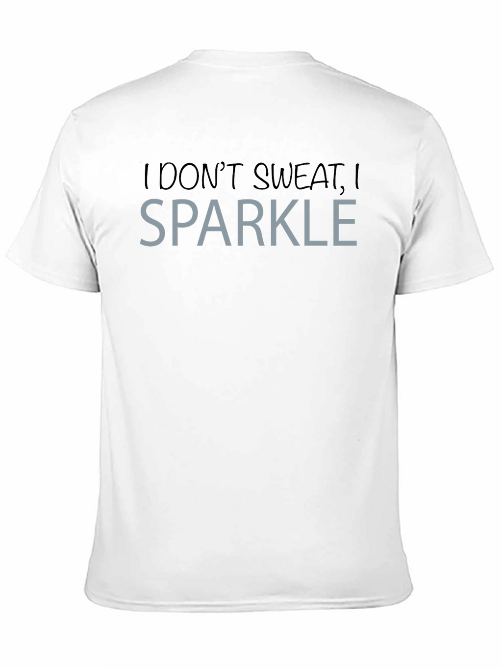 I Dont Sweat I Sparkle Graphic Tee