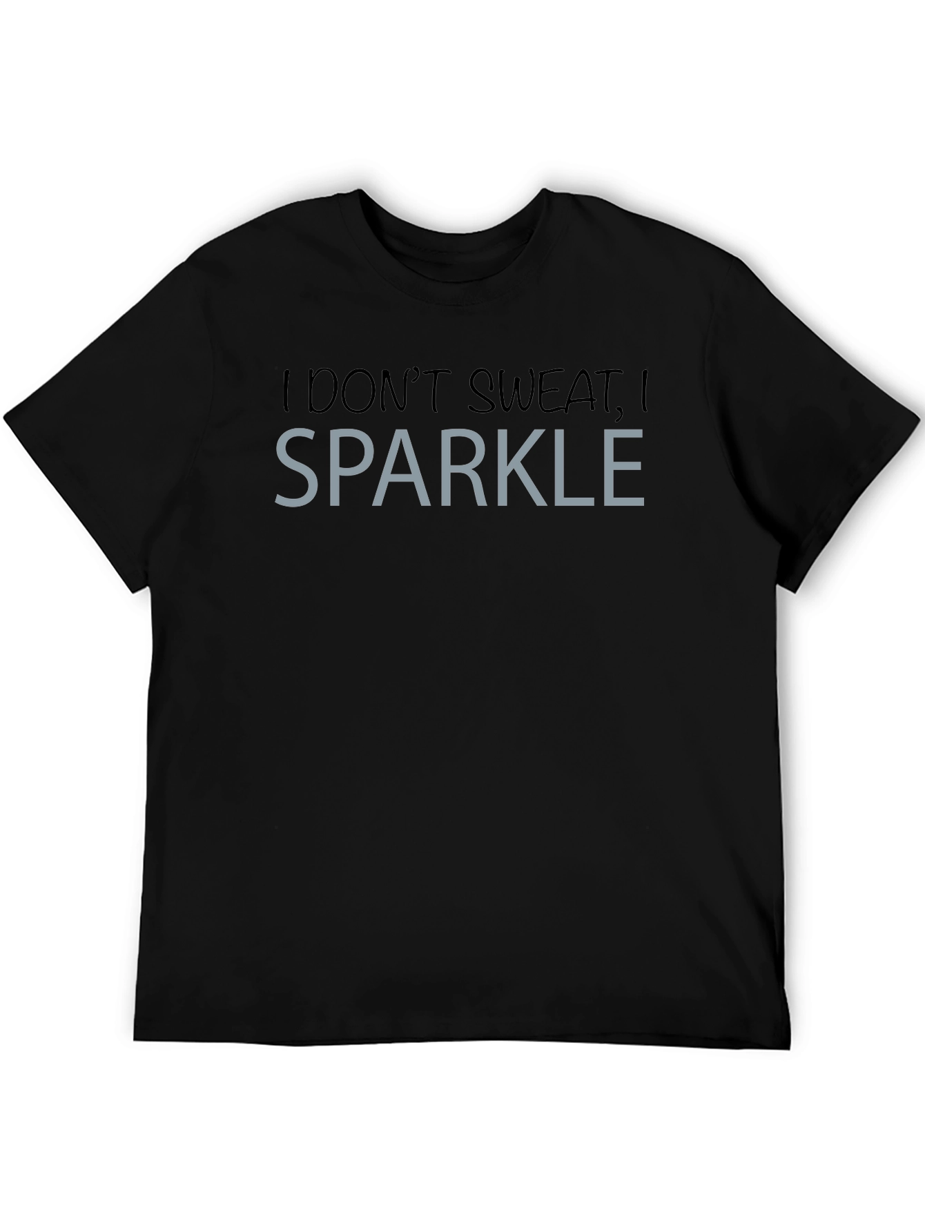 I Dont Sweat I Sparkle Graphic Tee