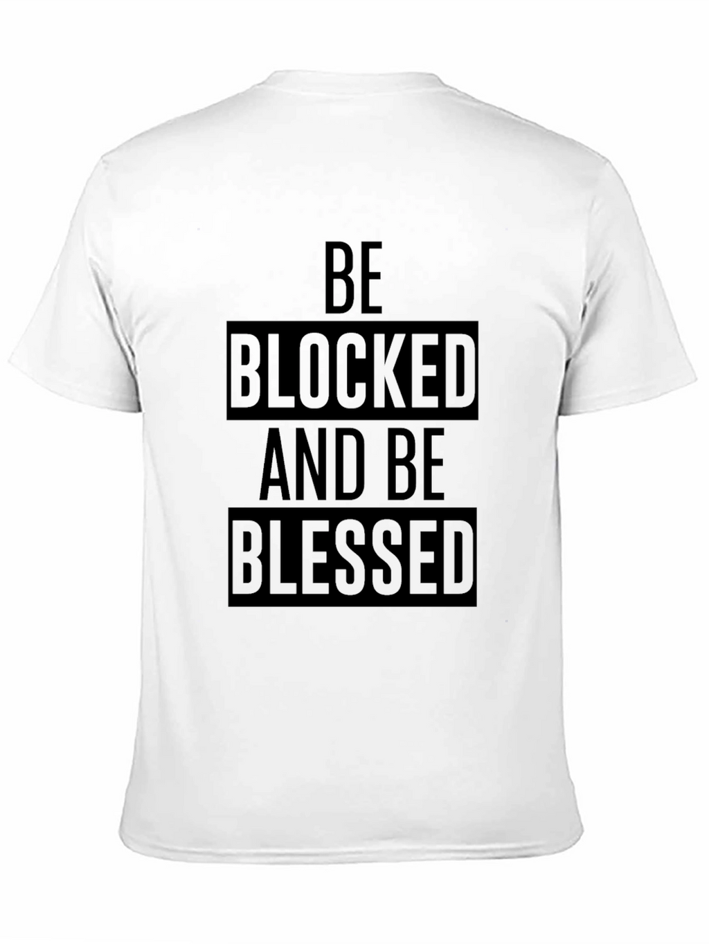 Be Blocked and Be Blessed Black T-Shirt
