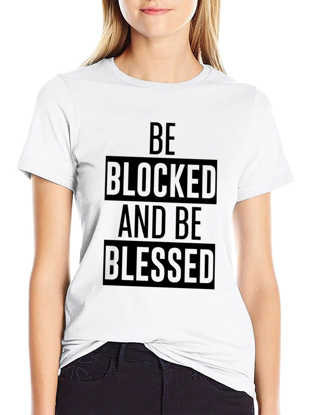 Be Blocked and Be Blessed Black T-Shirt