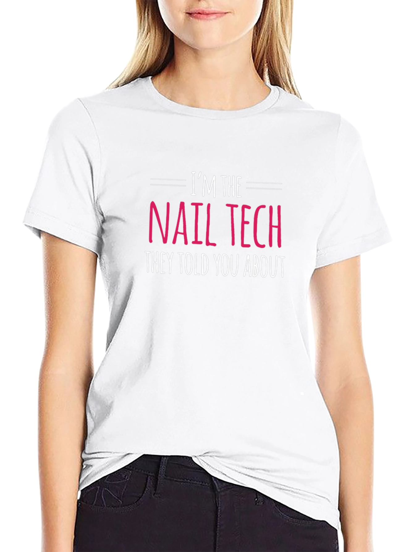 Im the Nail Tech T-Shirt