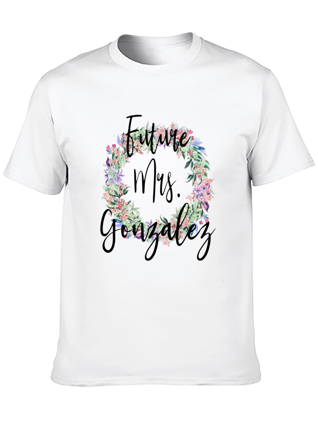 Future Mrs. Gonzalez Floral Wreath T-Shirt