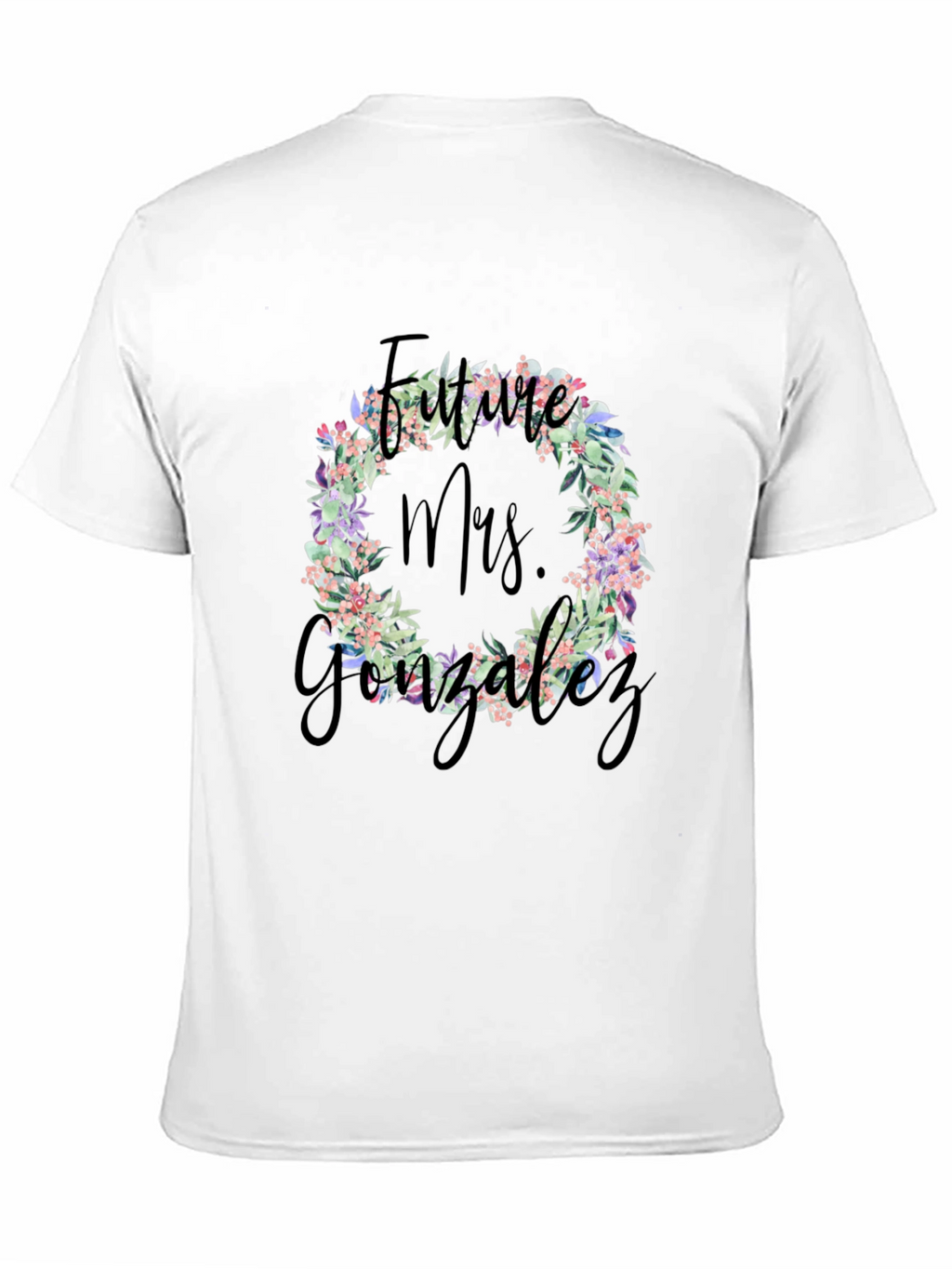 Future Mrs. Gonzalez Floral Wreath T-Shirt