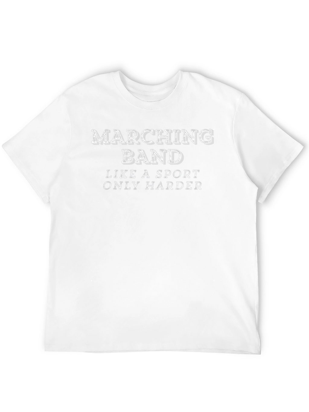 Marching Band Like a Sport T-Shirt