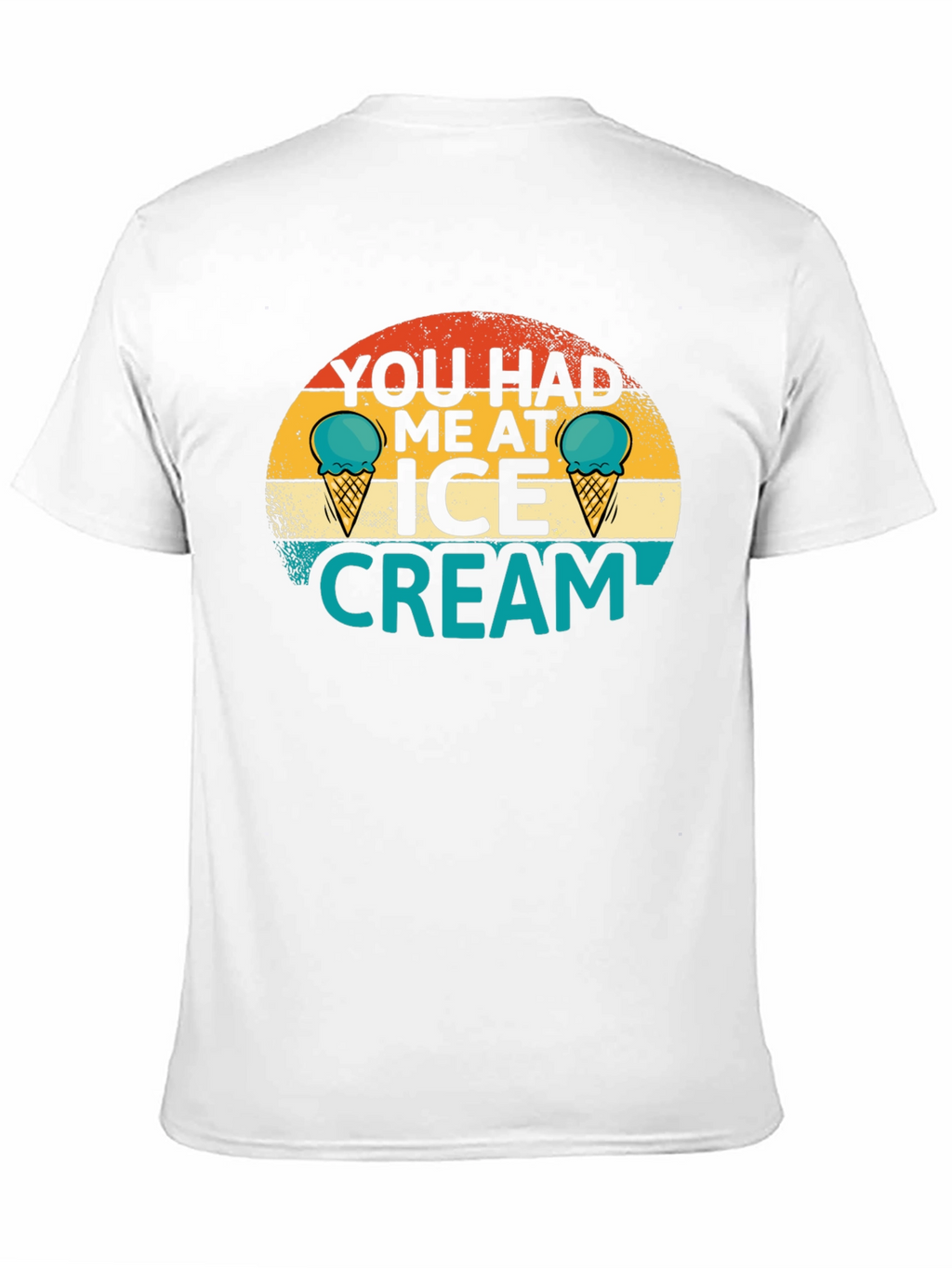 You Had Me at Ice Cream Graphic Tee