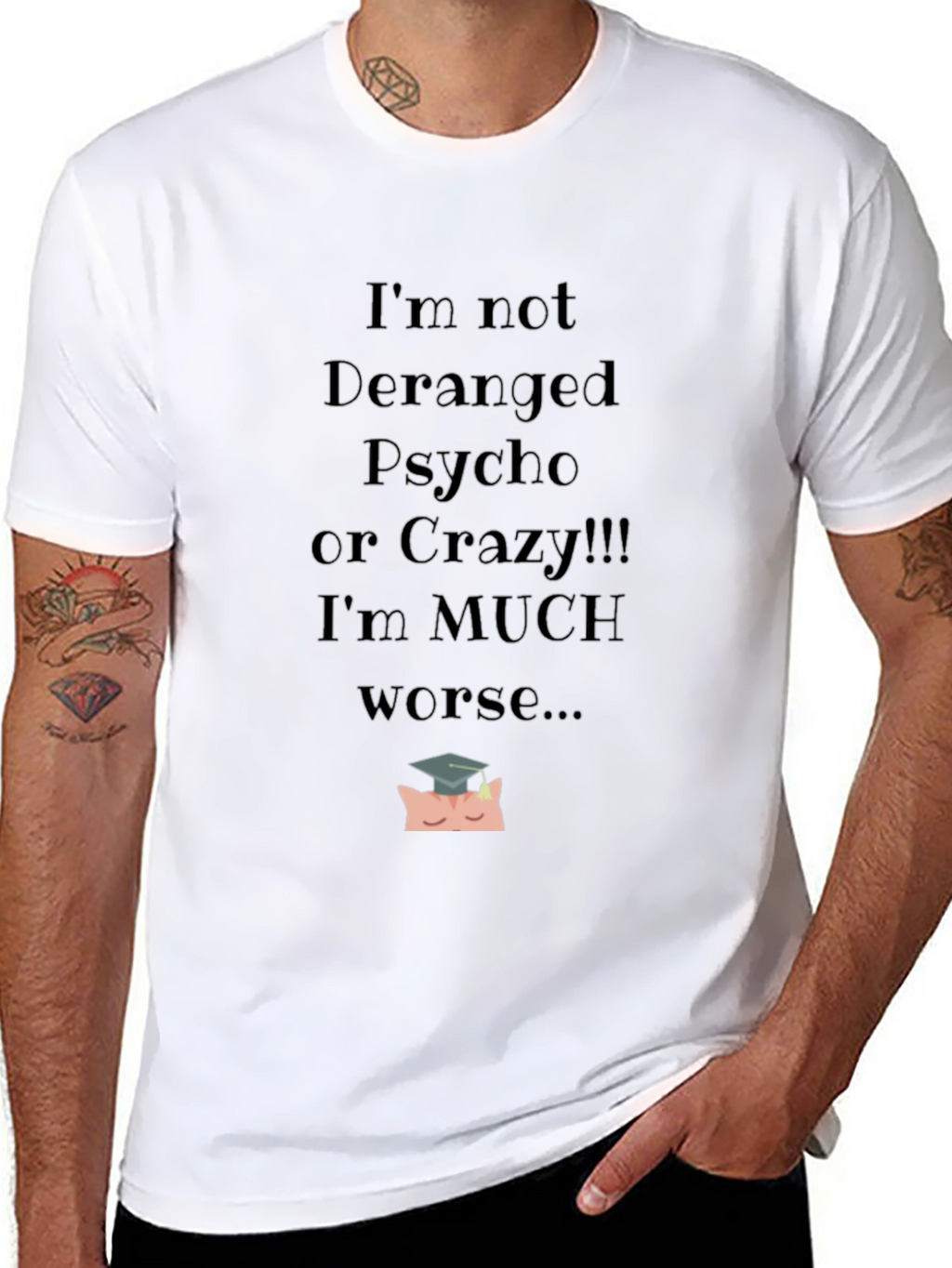 Im Not Deranged Funny Graphic Tee