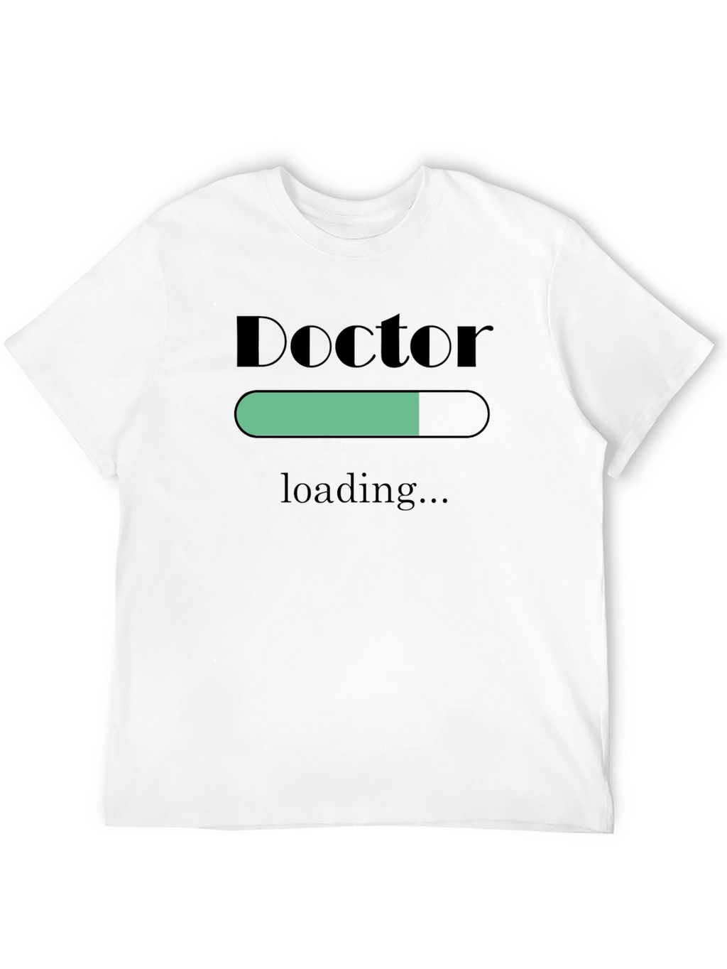 Doctor Loading T-Shirt - Funny Medical Student Gift