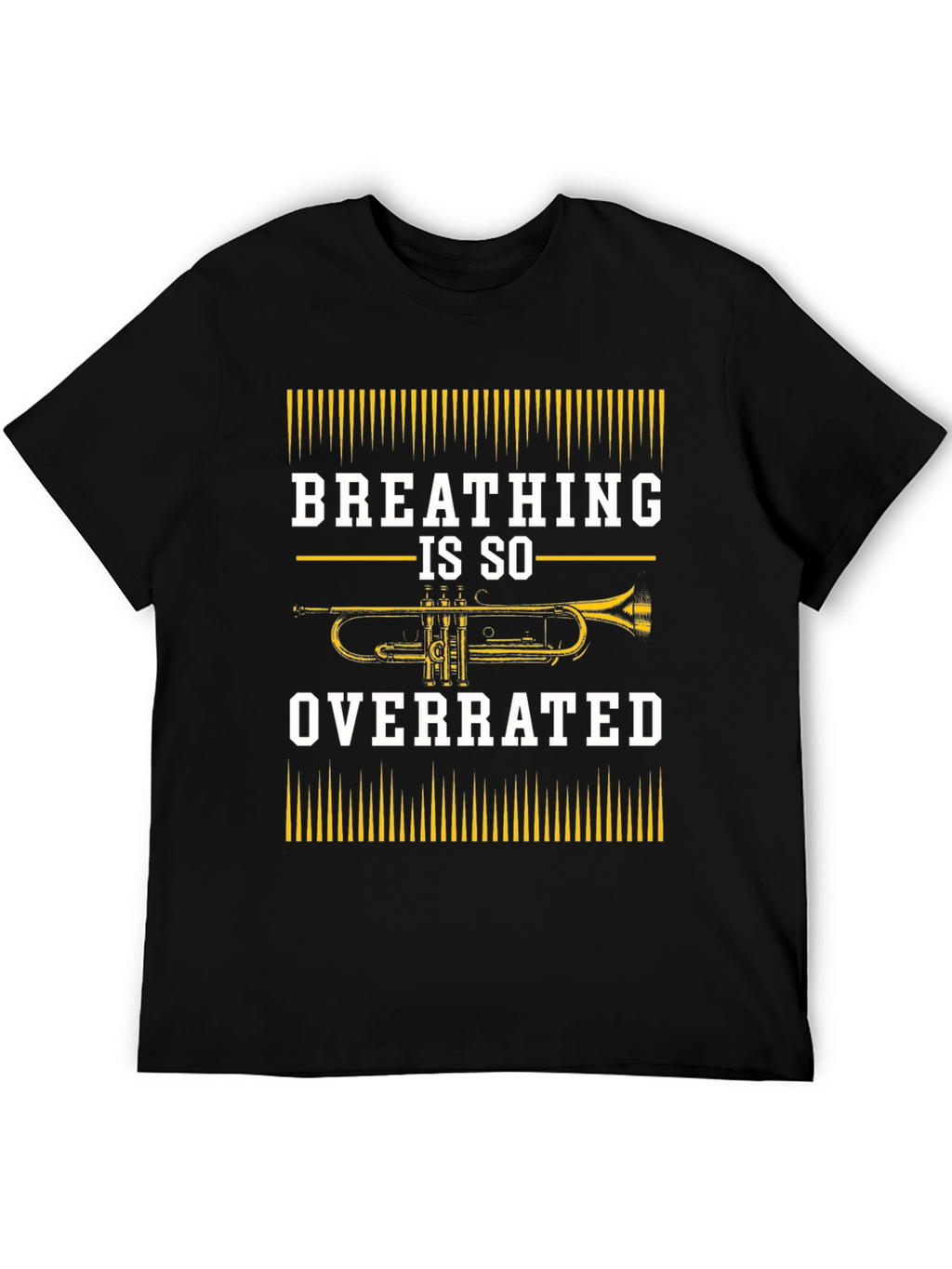 Breathing Is So Overrated Trumpet Player T-Shirt