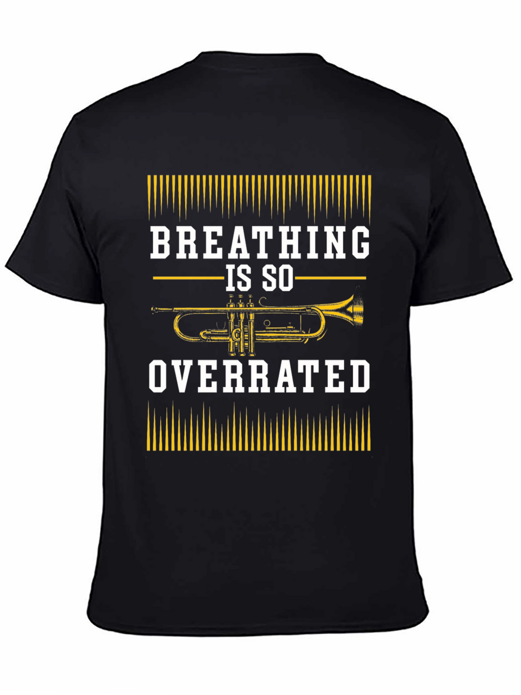 Breathing Is So Overrated Trumpet Player T-Shirt